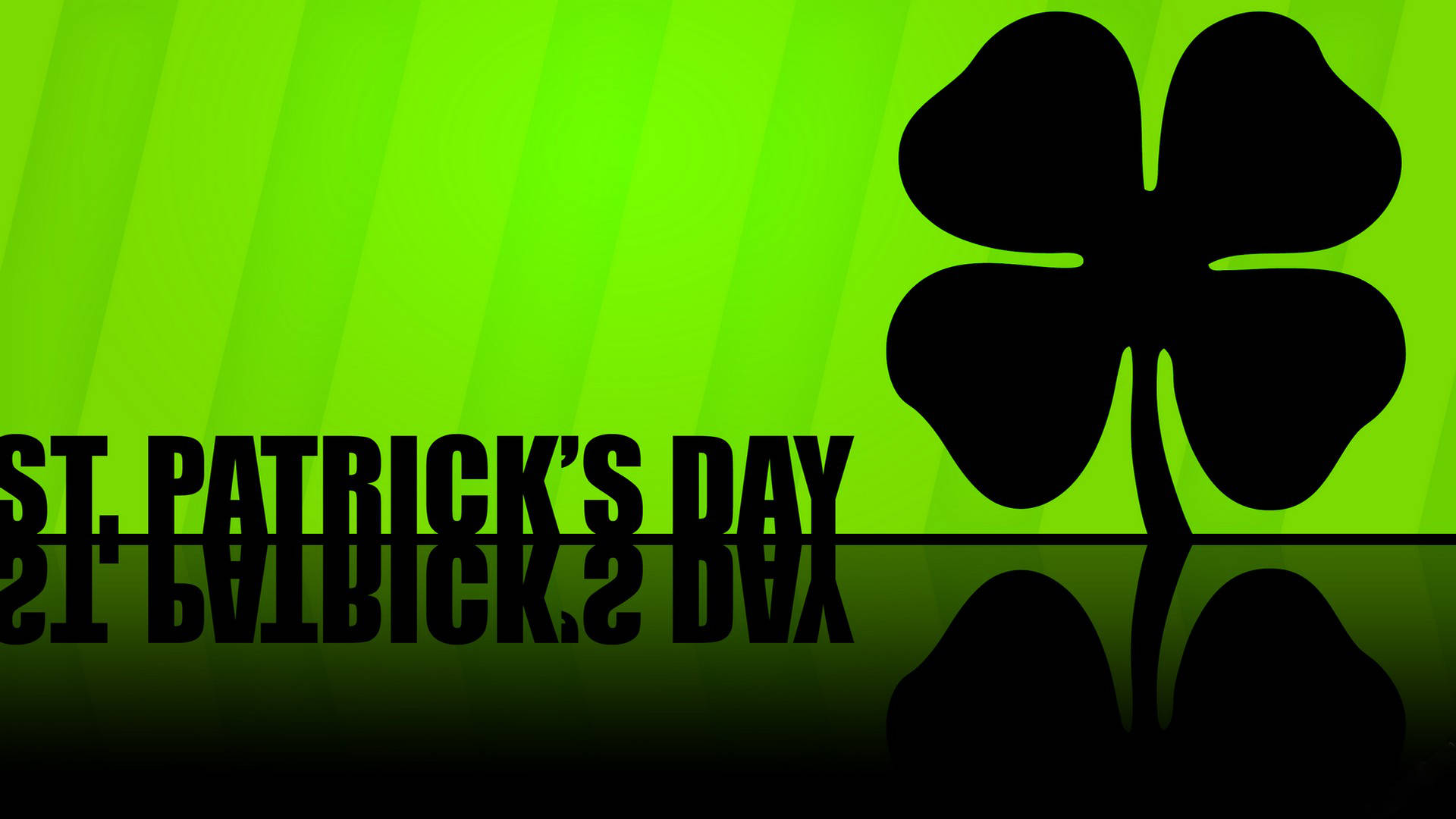 St Patricks Day Birthday 桌布 壁紙 — 粗體黑色文字和四葉草剪影，搭配充滿活力的綠色漸變背景和倒影。