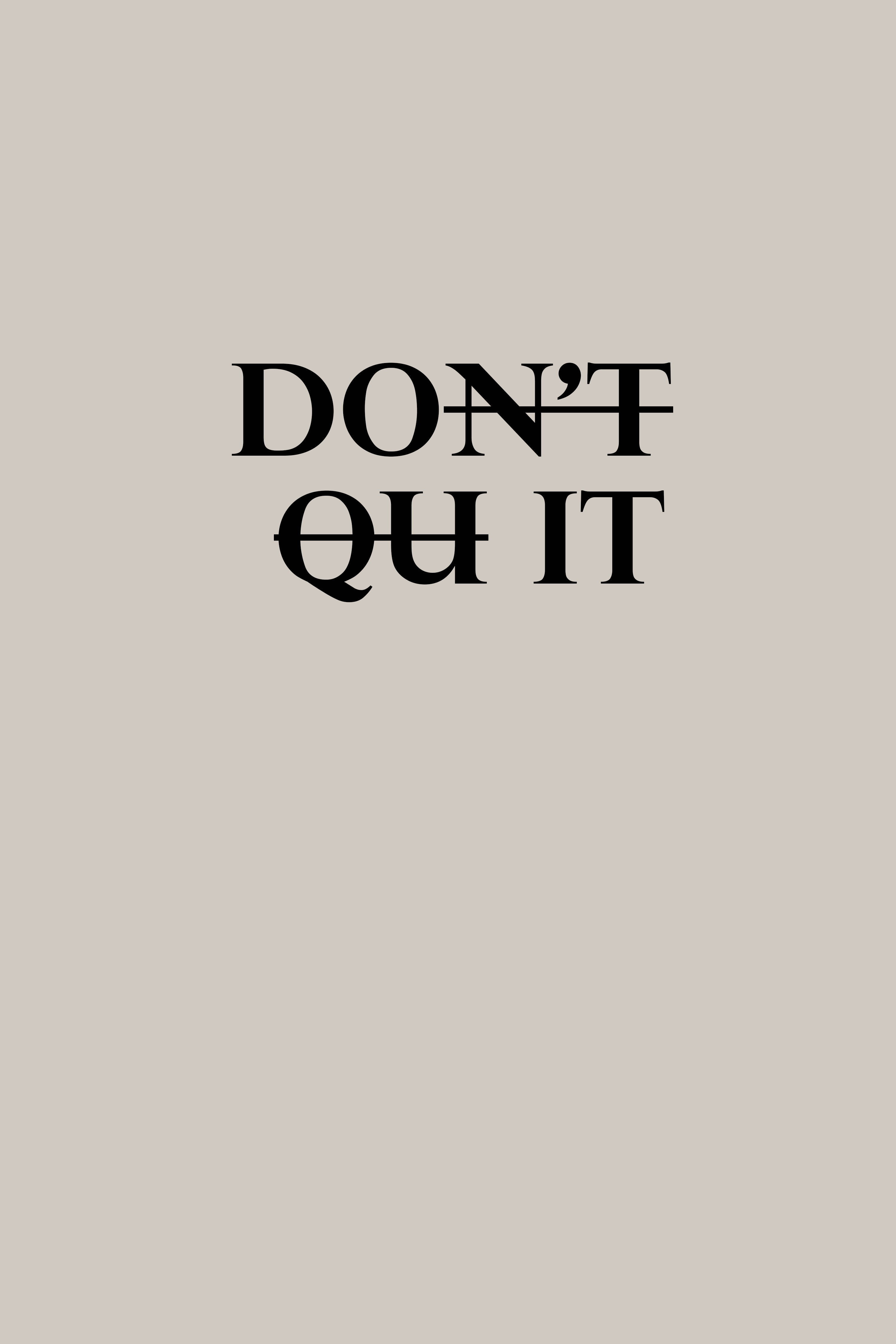 窩心語錄 桌布 壁紙 — 粗體黑色文字拼寫「DON'T QUIT」，居中於柔和米色背景上，設計簡約。