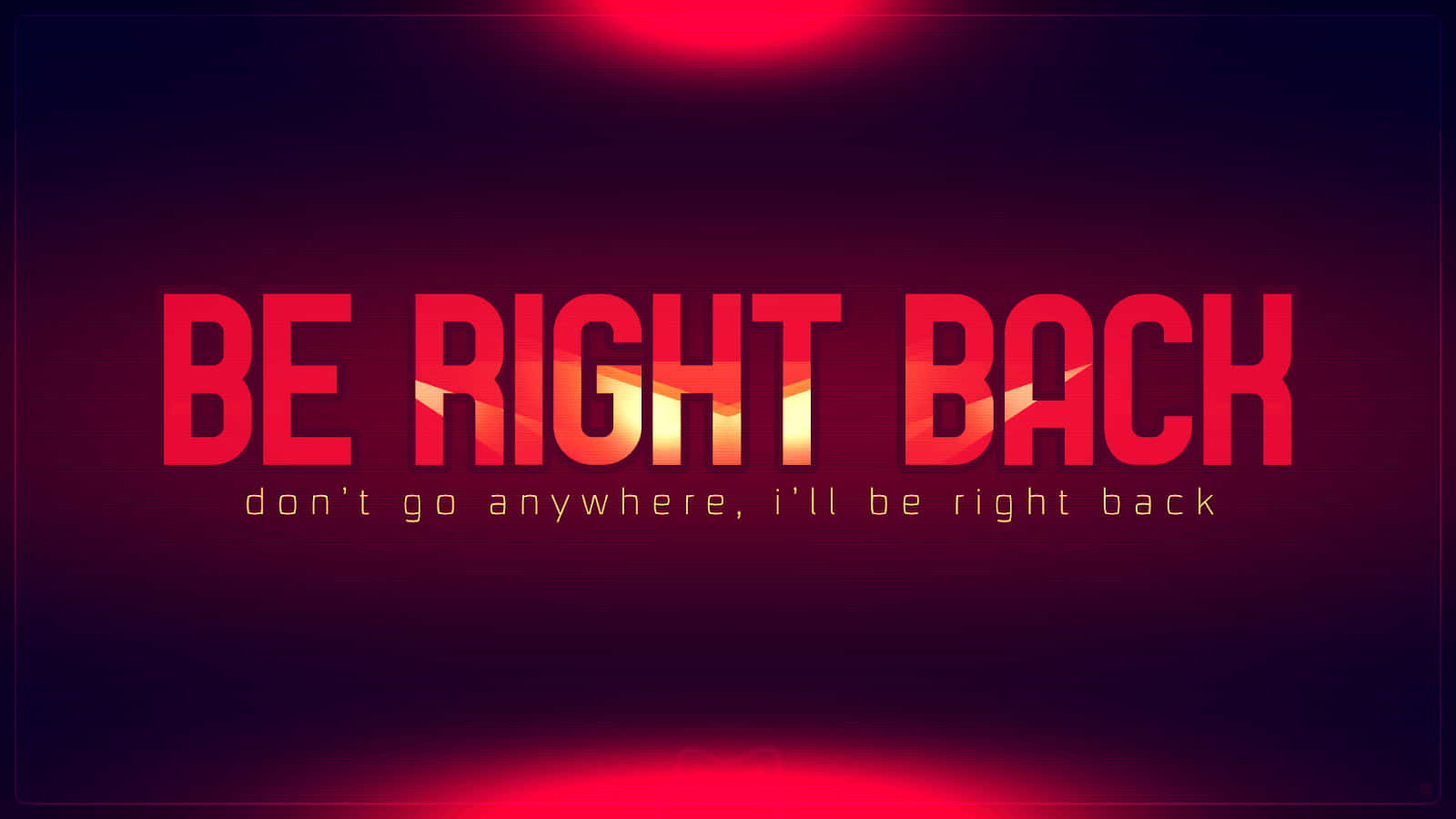 深色背景上帶有發光紅色點綴的粗體紅色文字「BE RIGHT BACK」。