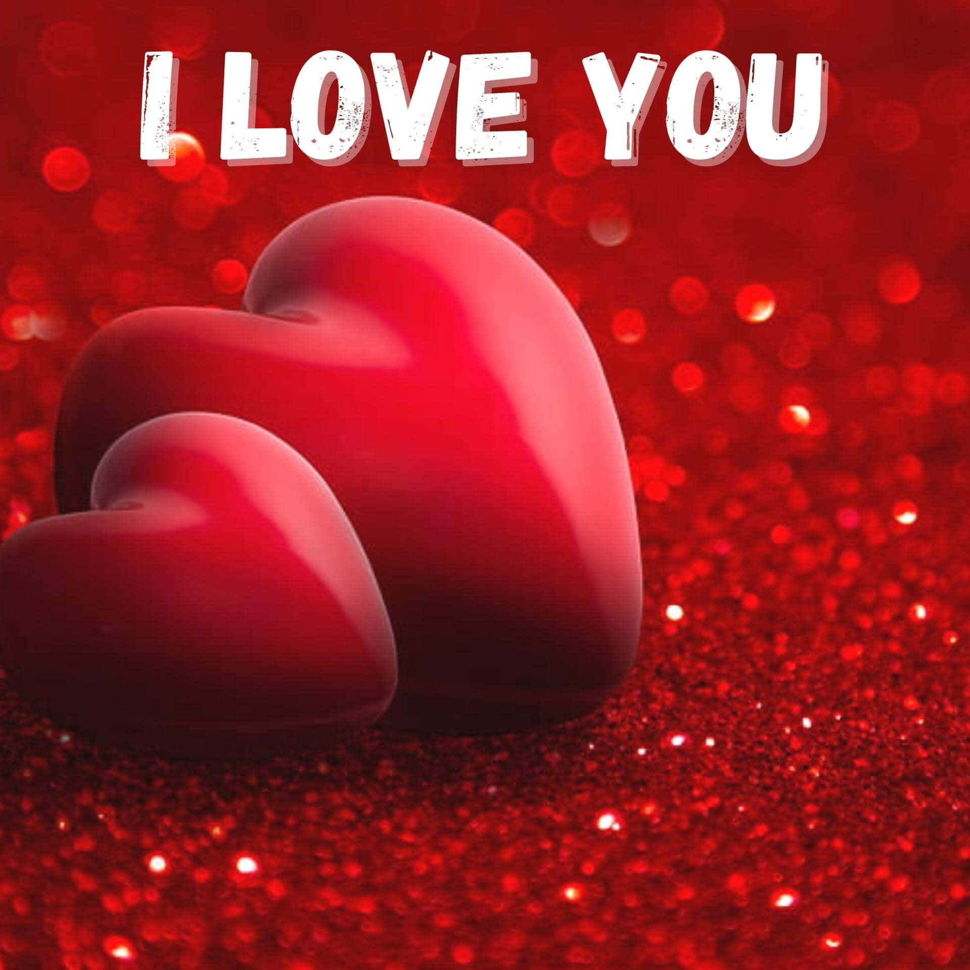 閃粉上的兩顆光滑紅色心形及「I LOVE YOU」文字