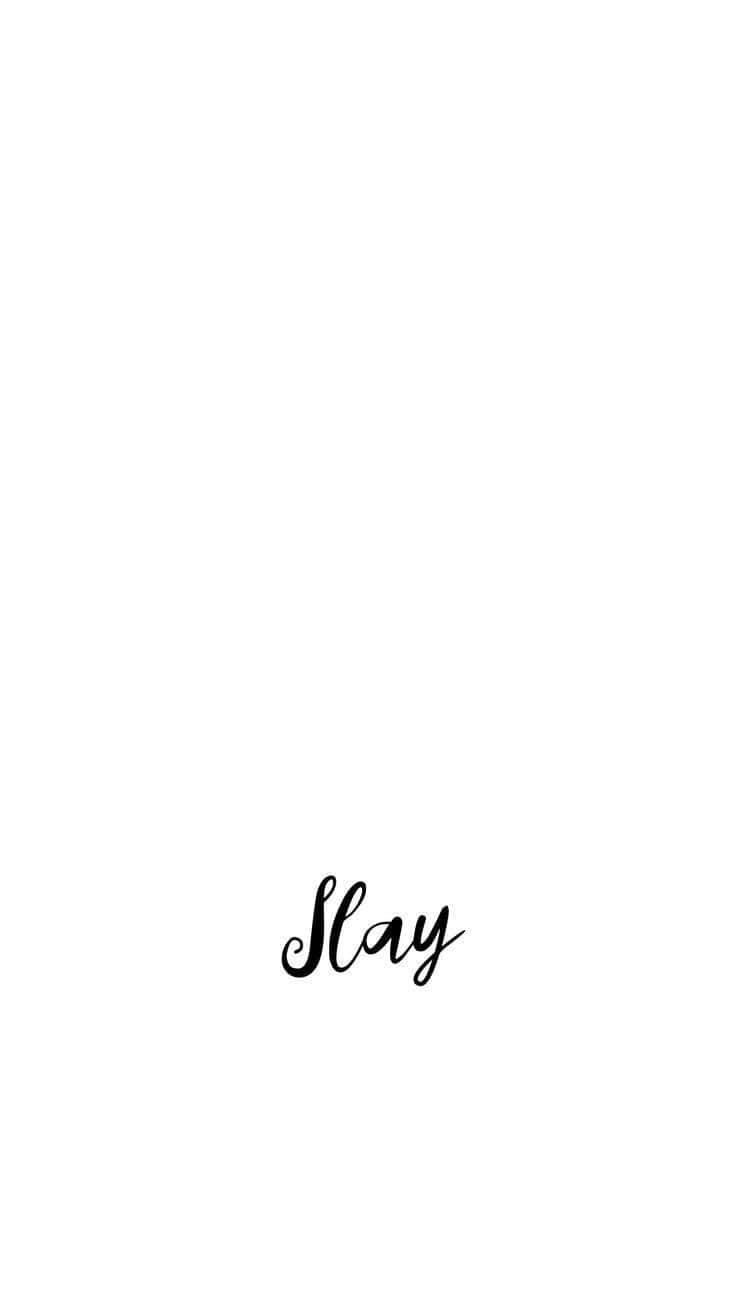 純白簡約 壁紙 — 「Slay」一詞以優雅的黑色草書字體居中顯示在極簡白色背景上。