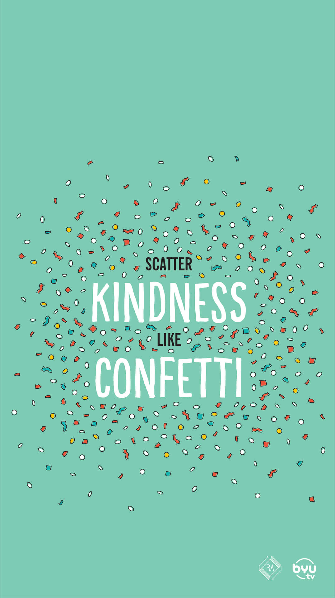 紙屑在文字「scatter kindness like confetti」周圍爆開，背景為青綠色。