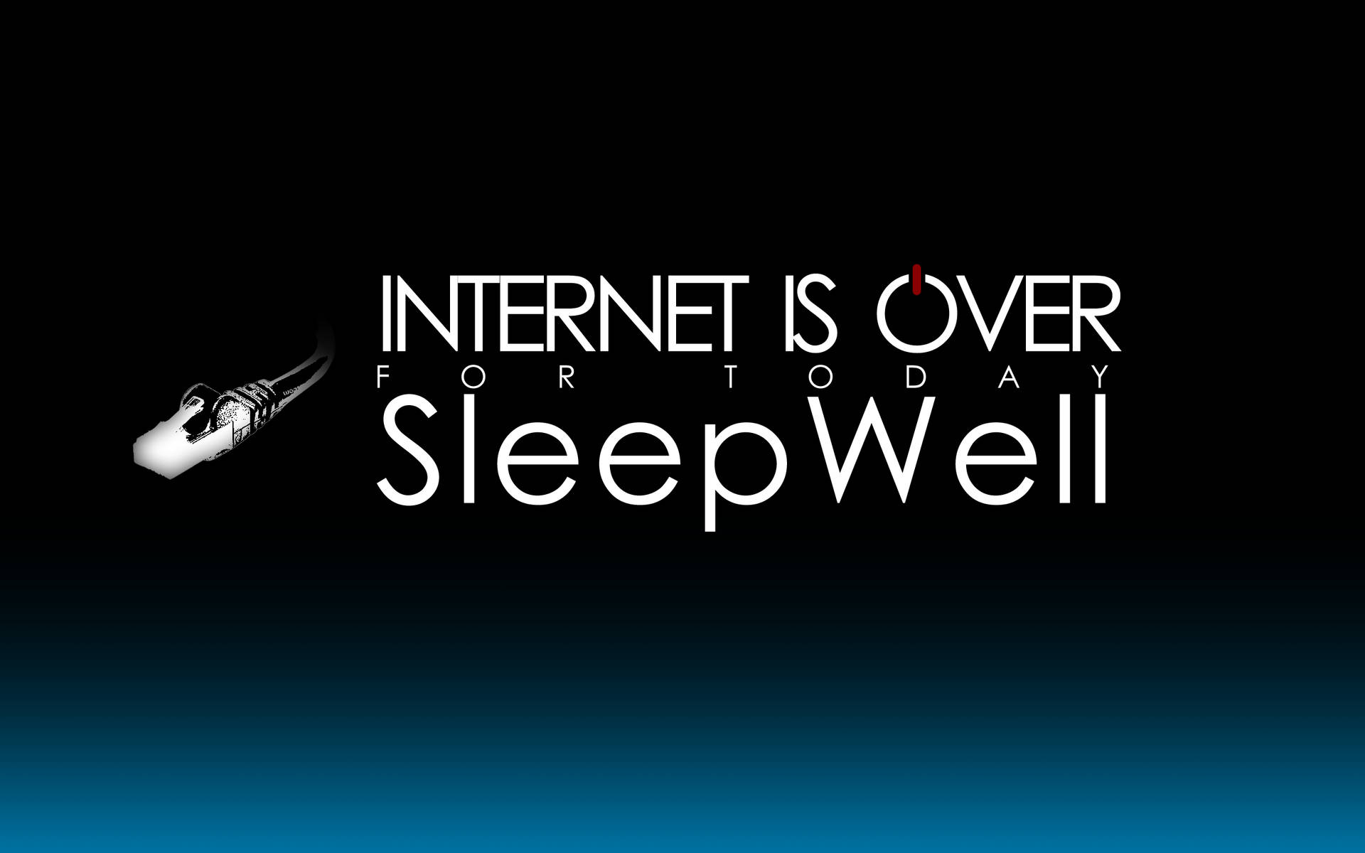 文字圖形寫著「Internet is over for today SleepWell」，並有一個斷開的電纜圖標。