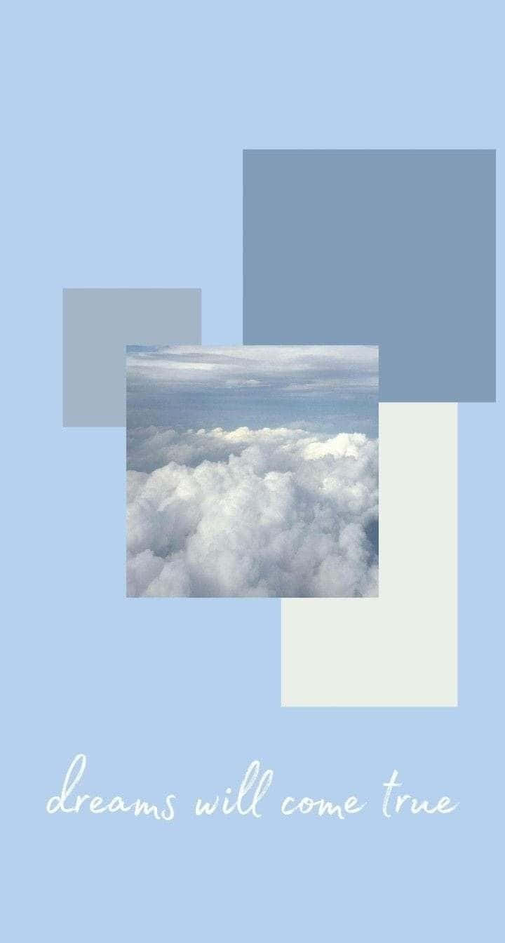 柔和的藍色幾何形狀框住雲朵景觀，並帶有「夢想將會成真」的字句。