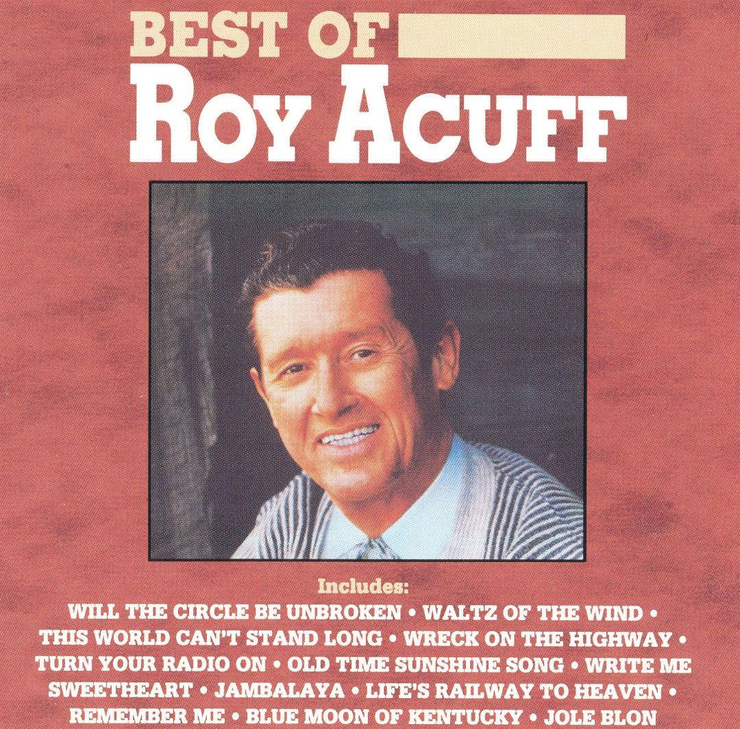 羅伊·阿卡夫經典作品集 壁紙 — Roy Acuff 的《Best of》復古專輯封面，他的微笑肖像在紋理紅色背景上，下方列出歌曲名稱。