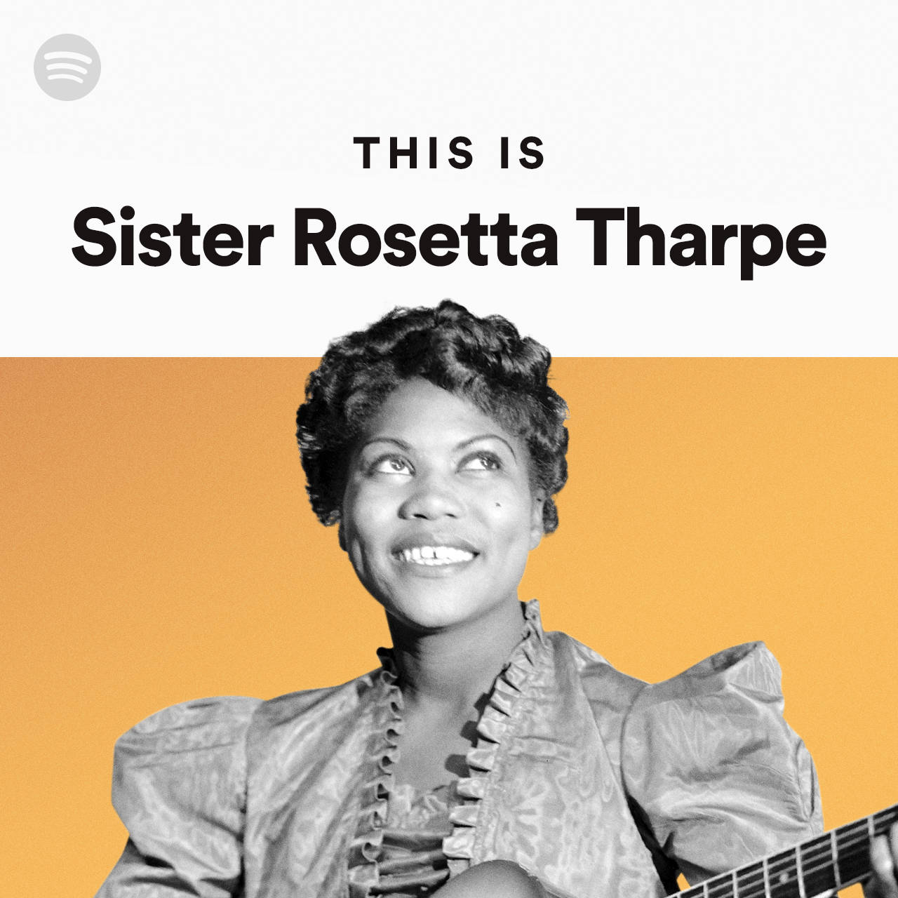 Sister Rosetta Tharpe 微笑著手持結他，背景為橙色及 Spotify 文字。
