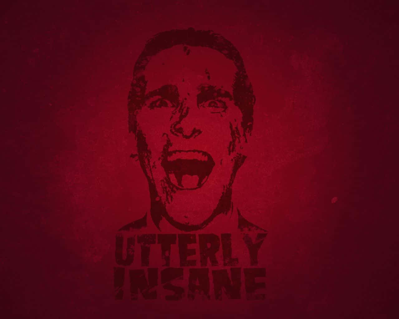 一個尖叫的臉孔，帶有粗體紅色文字 utterly insane。