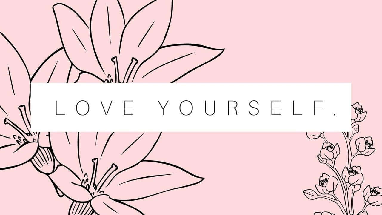 粉紅色背景上的黑色線條花朵，附有 love yourself 文字橫幅。