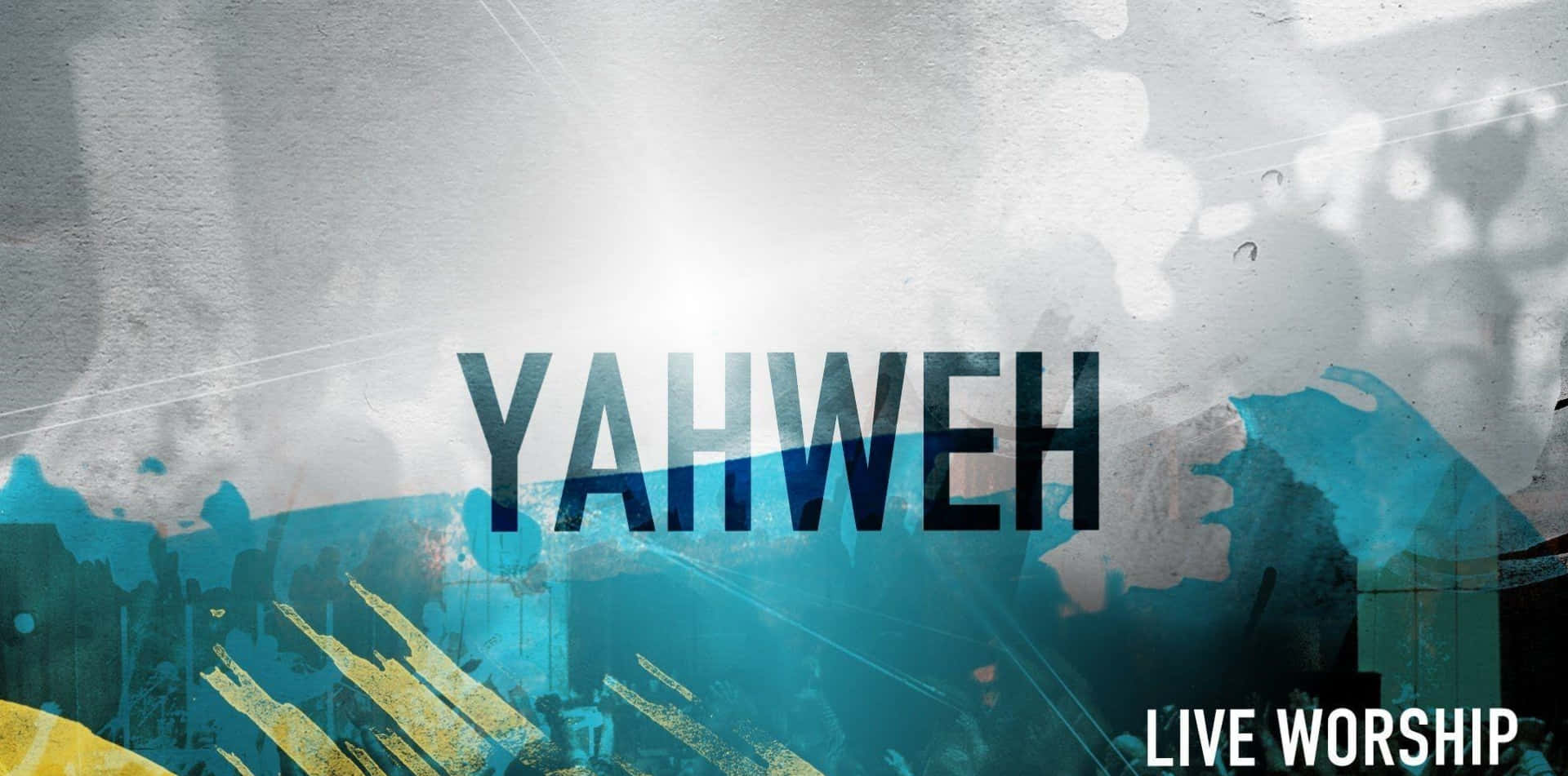 粗體文字 Yahweh 在抽象的青綠色、黃色和灰色紋理背景上，帶有敬拜文字。