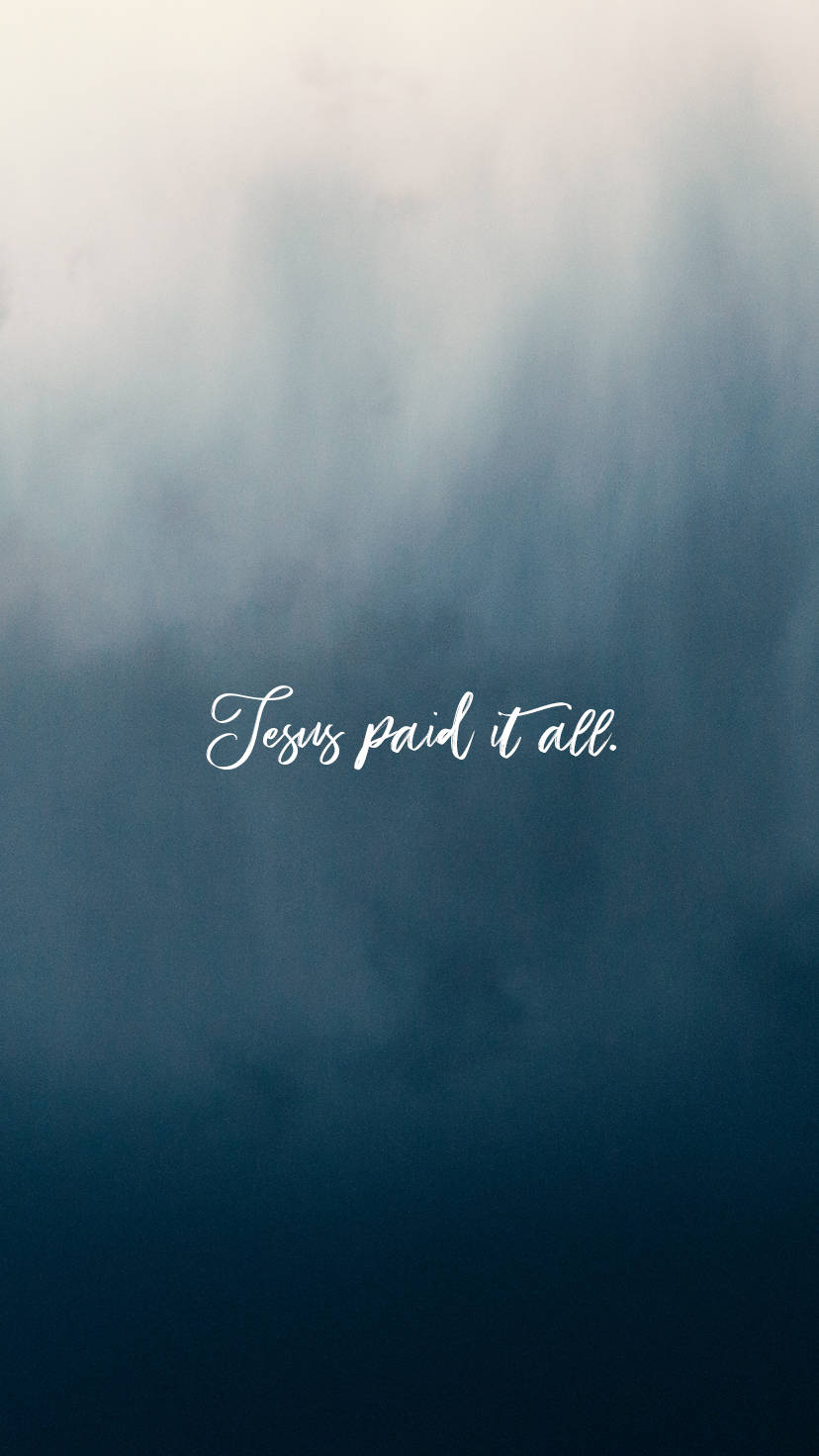文字疊加在藍白霧氣背景上顯示 Jesus paid it all。