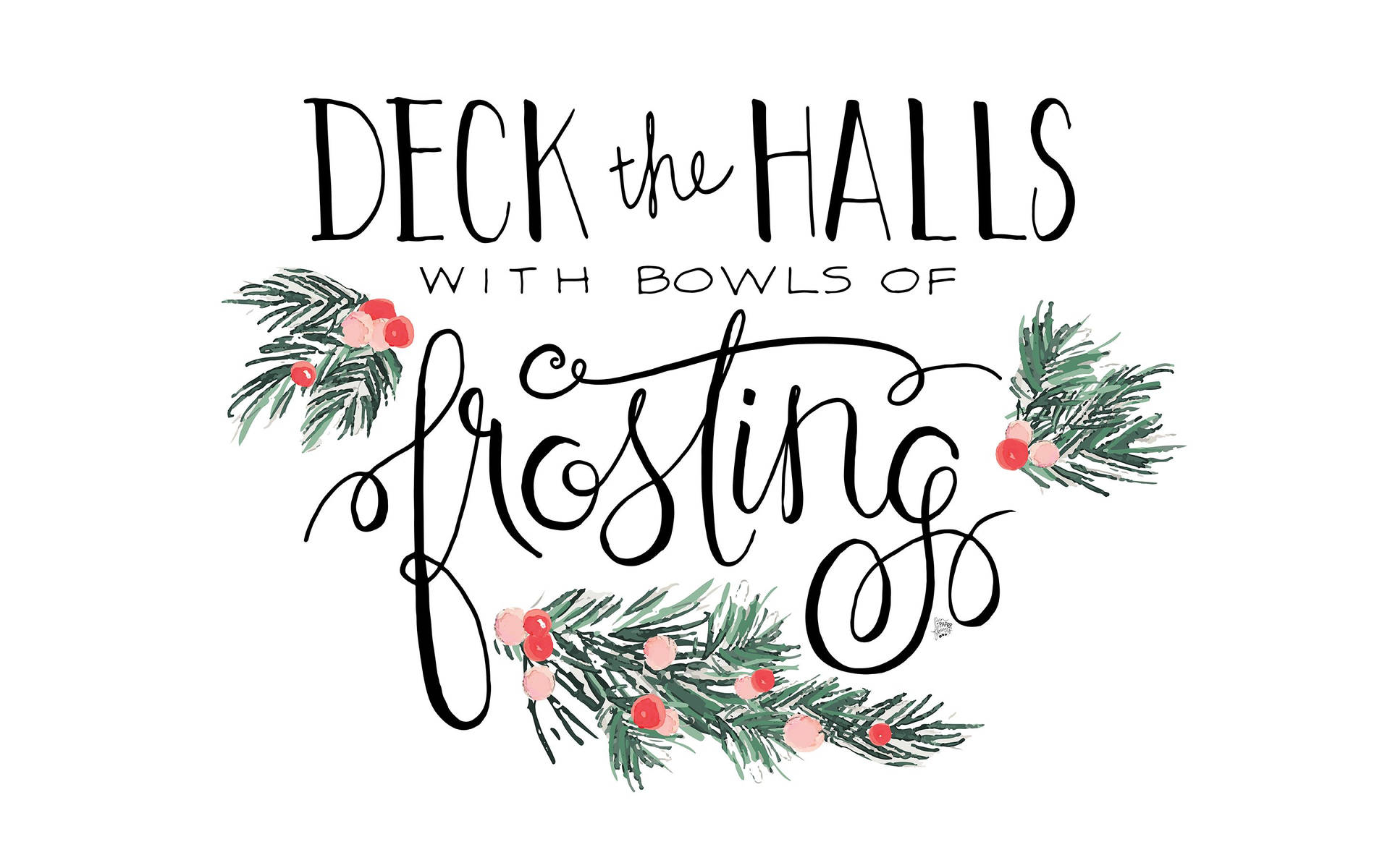 圍繞手寫文字「Deck the Halls with Bowls of Frosting」的松樹和莓果節日水彩設計。