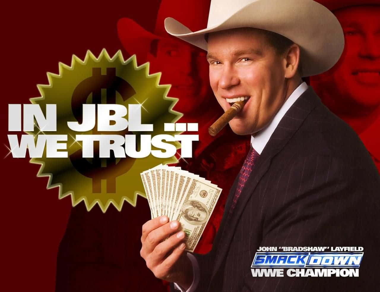 WWE冠軍約翰·布拉德肖·萊菲爾德手持現金和雪茄，標語為「In JBL We Trust」。