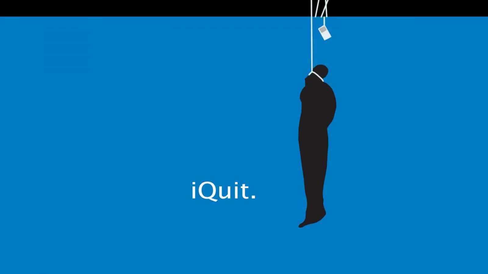 一個人掛在繩子上，帶著手機，文字顯示 iQuit。