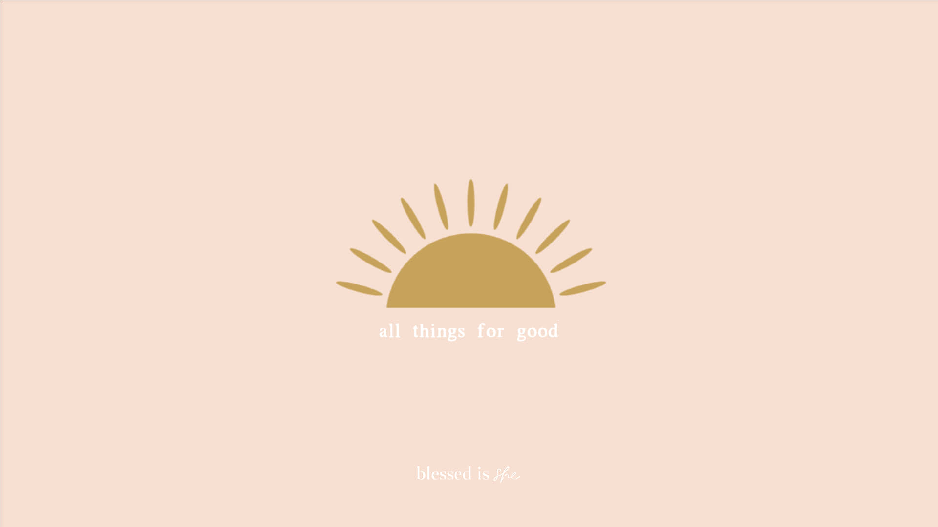 一個金色太陽插圖，附有文字 all things for good，背景為蜜桃色。
