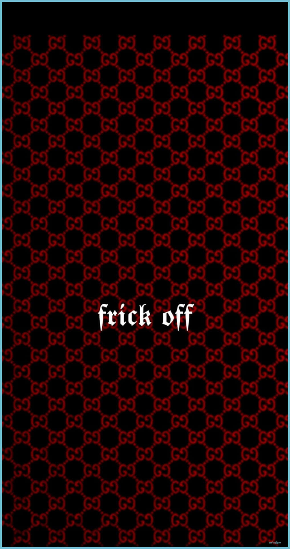 黑色背景，帶有紅色 Gucci 標誌圖案和白色文字 frick off。