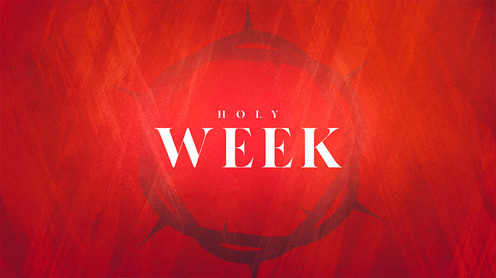 與親友共度信仰的聖週 壁紙 — 粗體白色文字顯示 holy week，居中位於深色荊棘冠冕剪影之上，背景為帶紋理的火焰紅色。