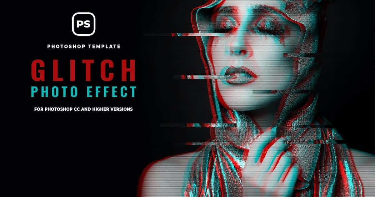 與這幅獨特影像一起 glitch 壁紙 — 一個女人的臉和上半身被紅色和青色故障線條扭曲，背景為黑色，帶有Photoshop模板文字。