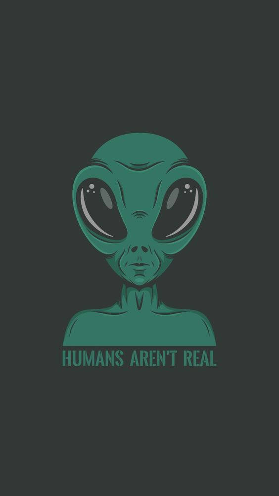 深灰色背景上帶有文字 humans aren't real 的藍綠色外星人插圖。