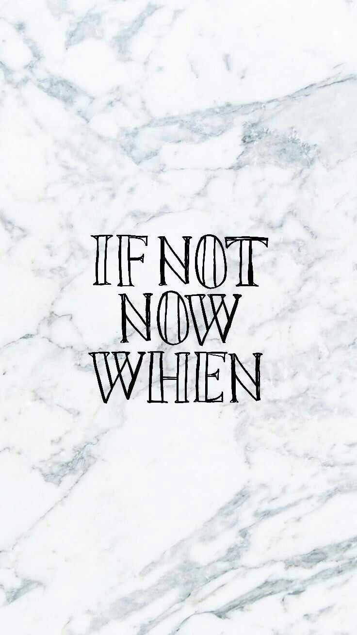 大理石背景上的勵志名言「if not now when」