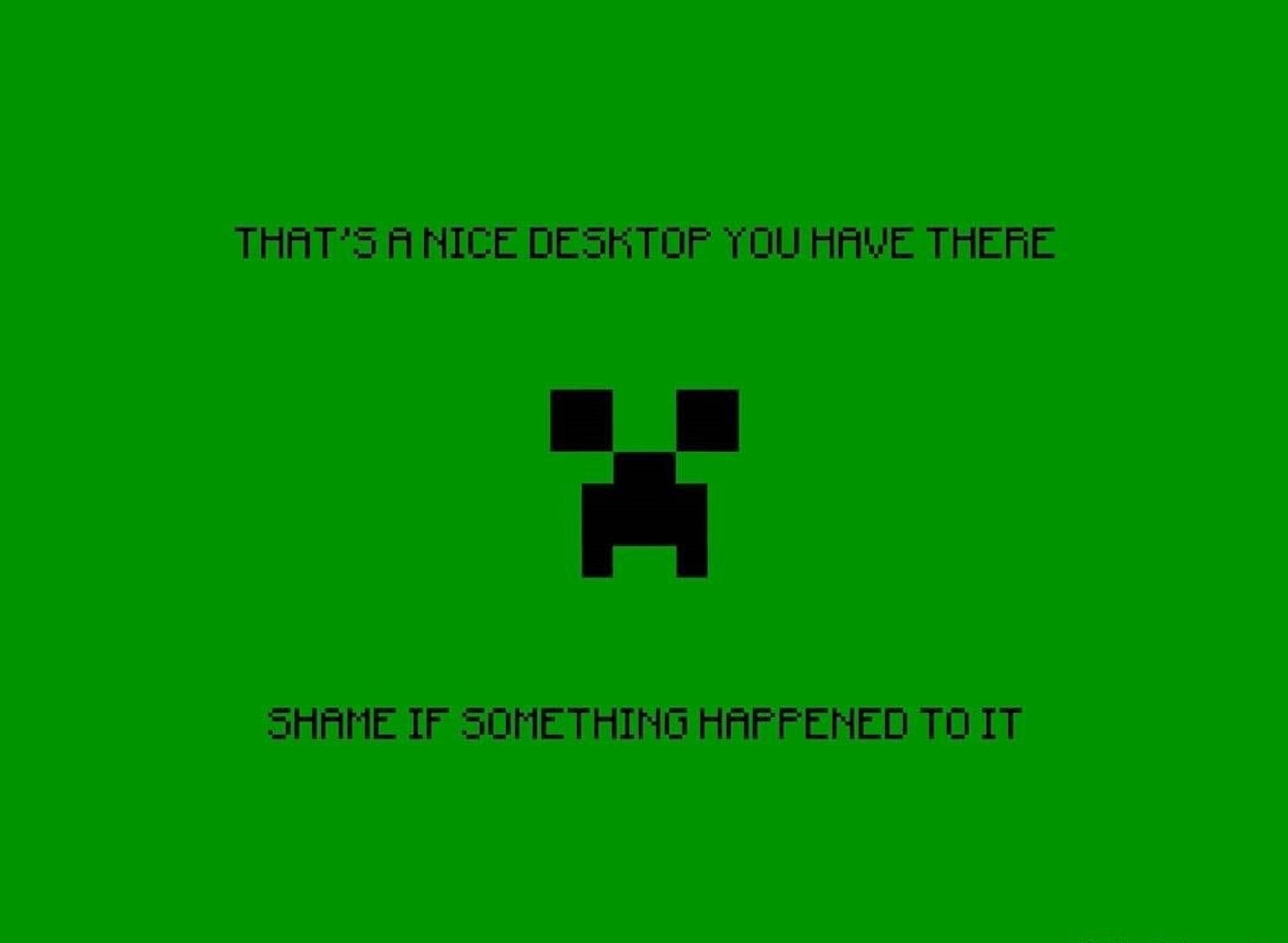 苦力怕我的世界梗圖背景 壁紙 — 一個來自Minecraft的像素化爬行者站在純綠色背景上，上下方帶有不祥的文字。