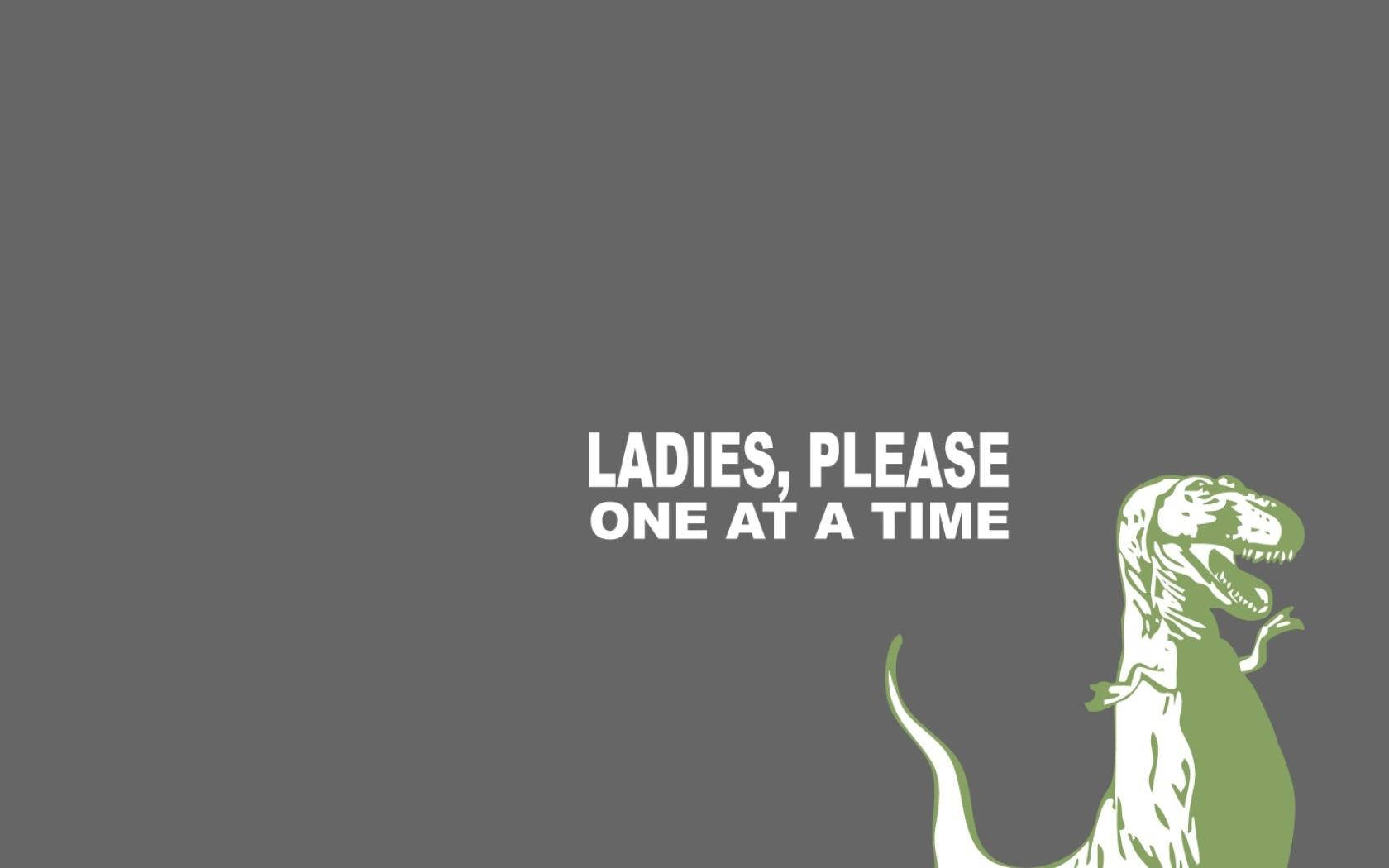 灰色背景上帶有文字 ladies please one at a time 的綠色恐龍剪影 — 恐龍 壁紙