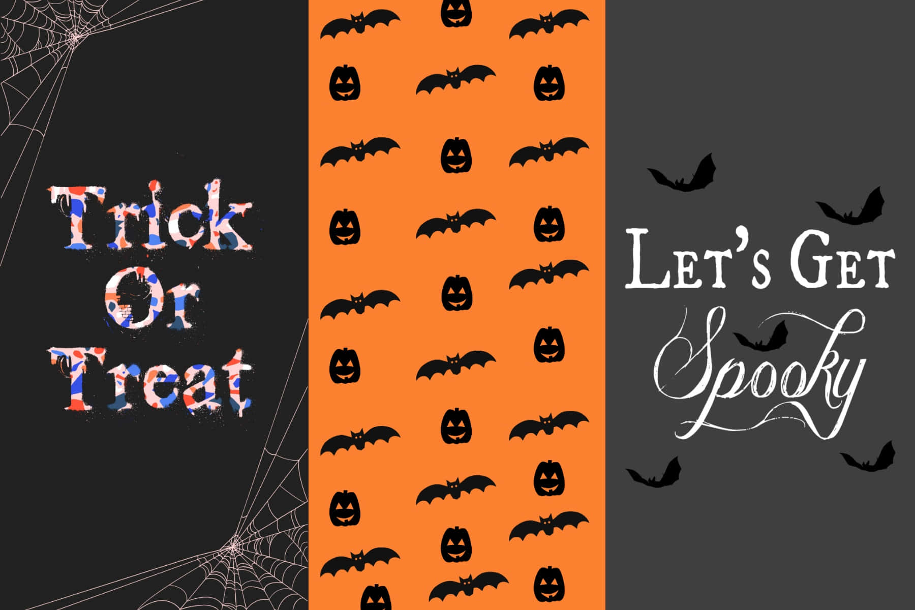 Orange Halloween 桌布 壁紙 — 萬聖節牆紙，三個面板：黑色背景上的蜘蛛網和「Trick Or Treat」，橙色蝙蝠和南瓜，灰色背景上的飛翔蝙蝠和「Let's Get Spooky」。
