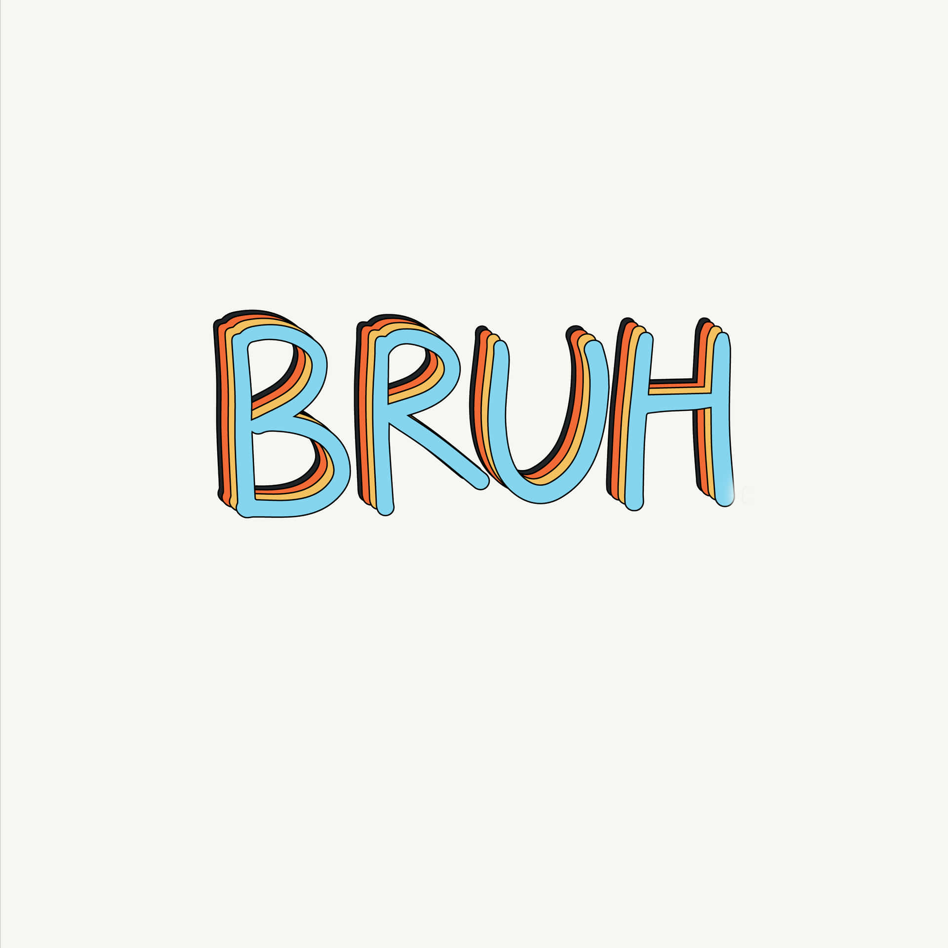 奶油色背景上，帶有橙色和黃色復古條紋的粗體藍色BRUH文字。
