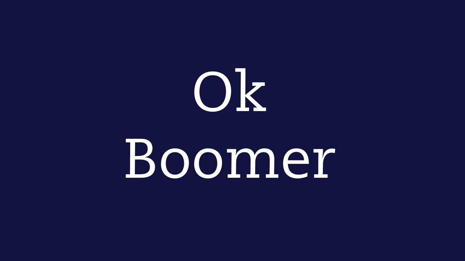 文字圖形，海軍藍背景上白色「Ok Boomer」。