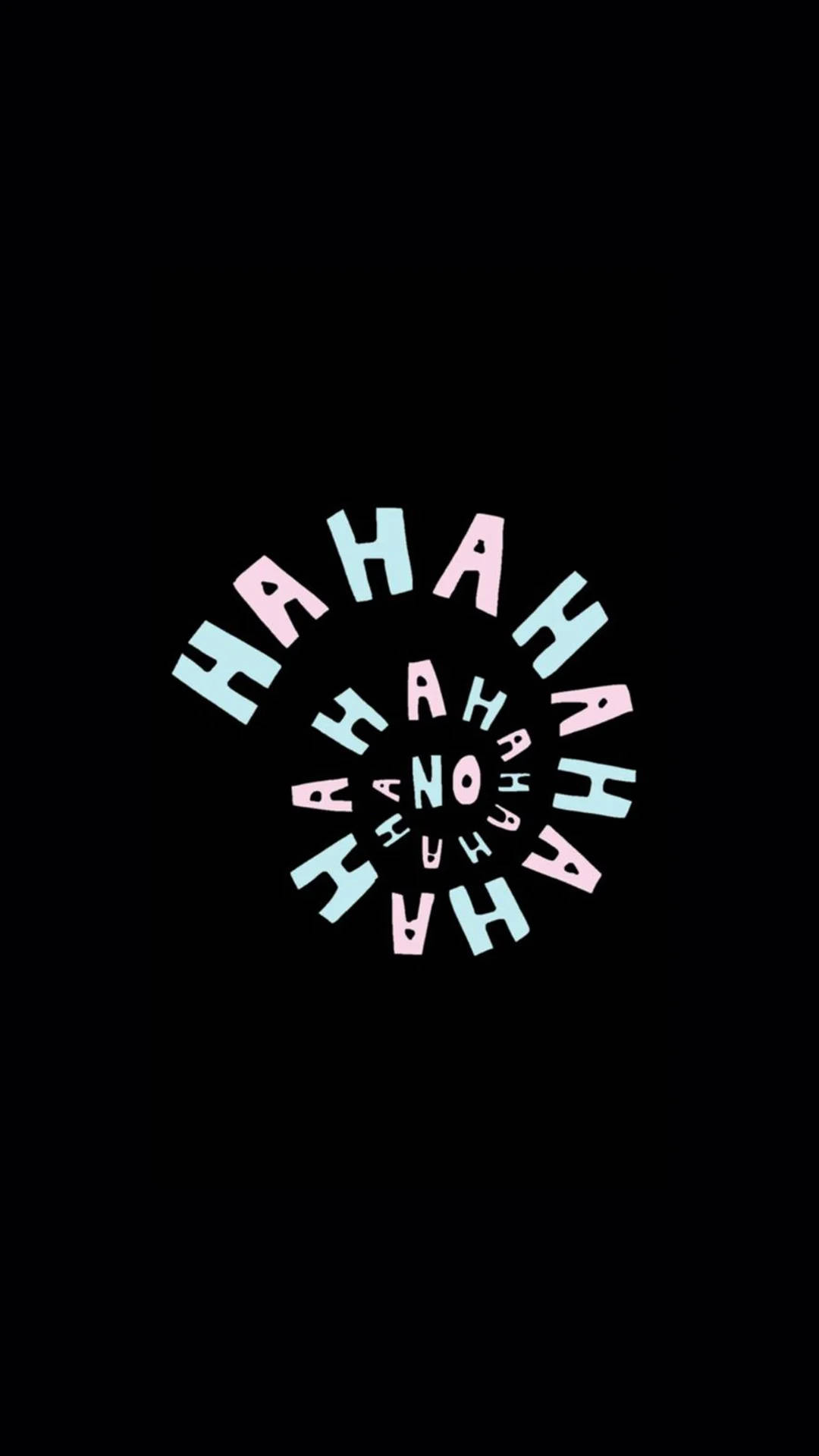 螺旋哈哈 壁紙 — 黑色背景上，粉紅色和藍綠色的「HAHAHA」文字交替形成圓形圖案，中央有「NO」。