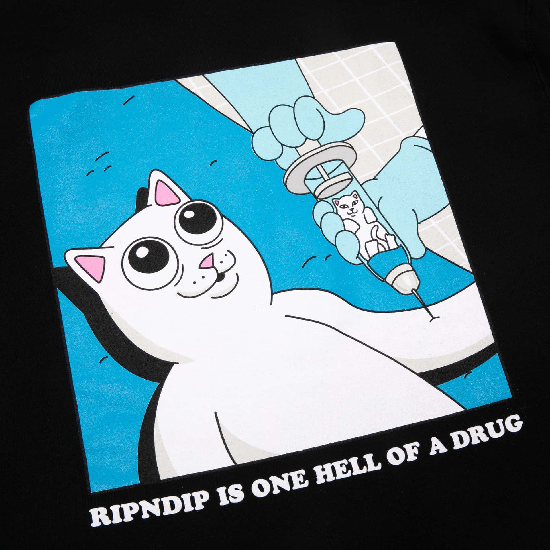 卡通貓被注射器注入另一隻貓，文字寫著「RIPNDIP IS ONE HELL OF A DRUG」。