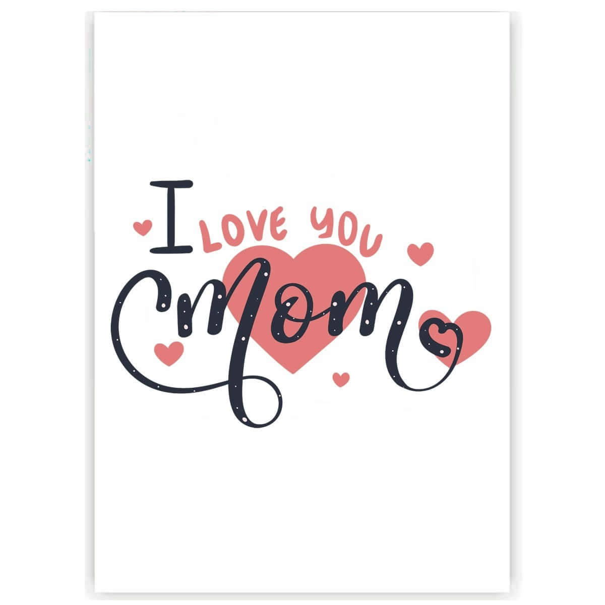 說出「我愛你」 壁紙 — 一張真摯的賀卡，上面有「I LOVE YOU Mom」的時尚字體，周圍環繞著粉紅色心形，背景為潔淨的白色。