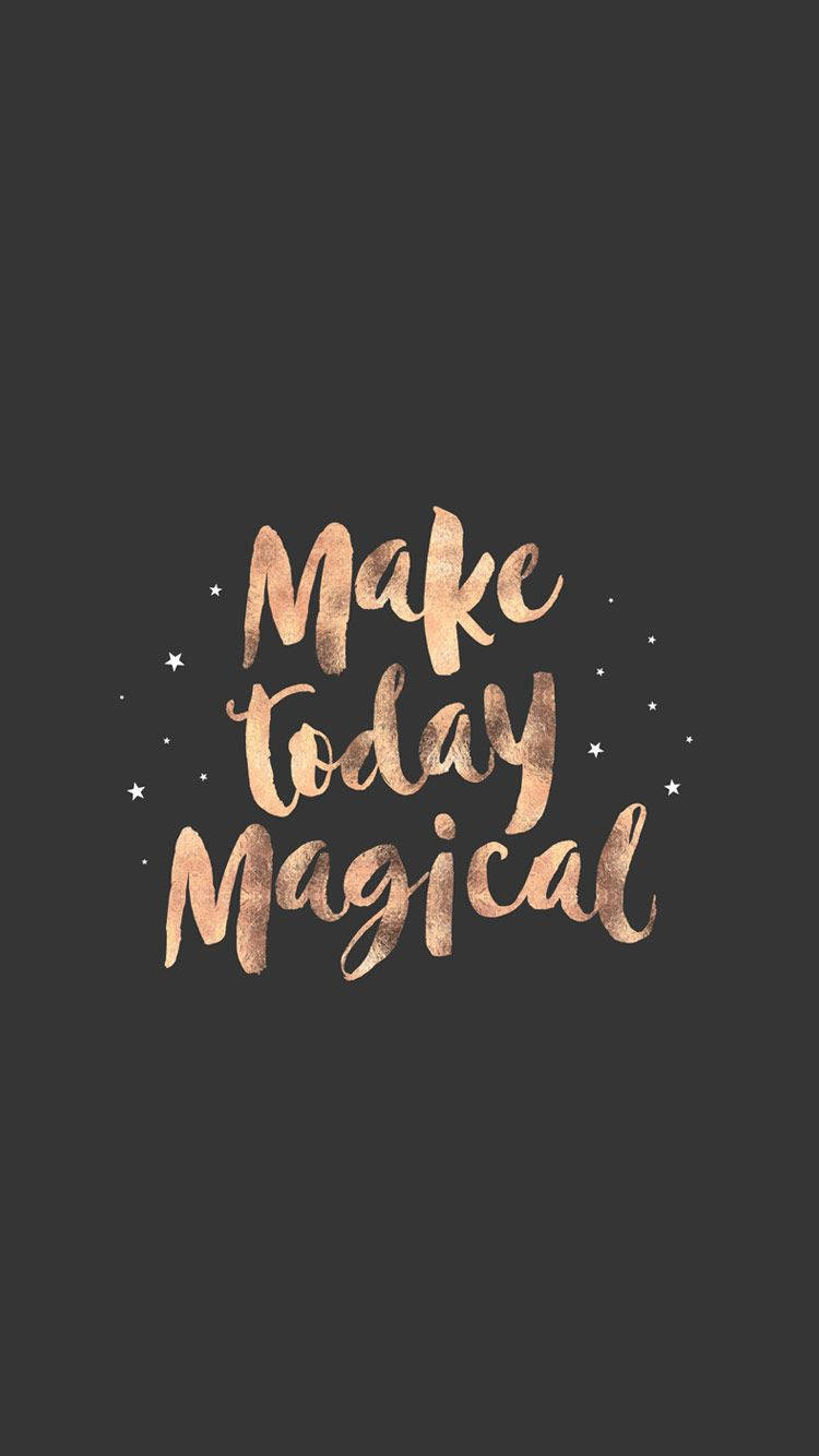 深灰色背景上，金色草書文字寫著「Make Today Magical」，並伴有細小星星。