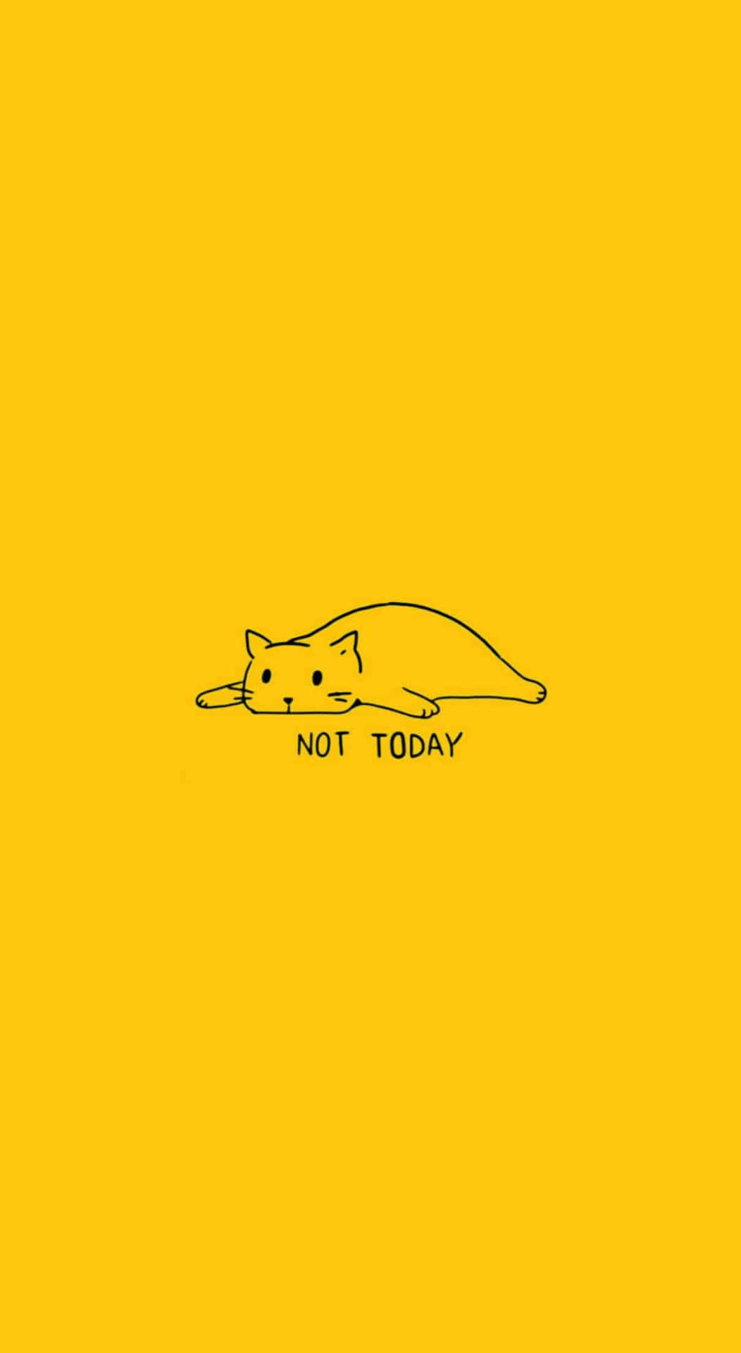 在黃色背景上，一隻貓的簡單線條畫，帶有文字 not today。