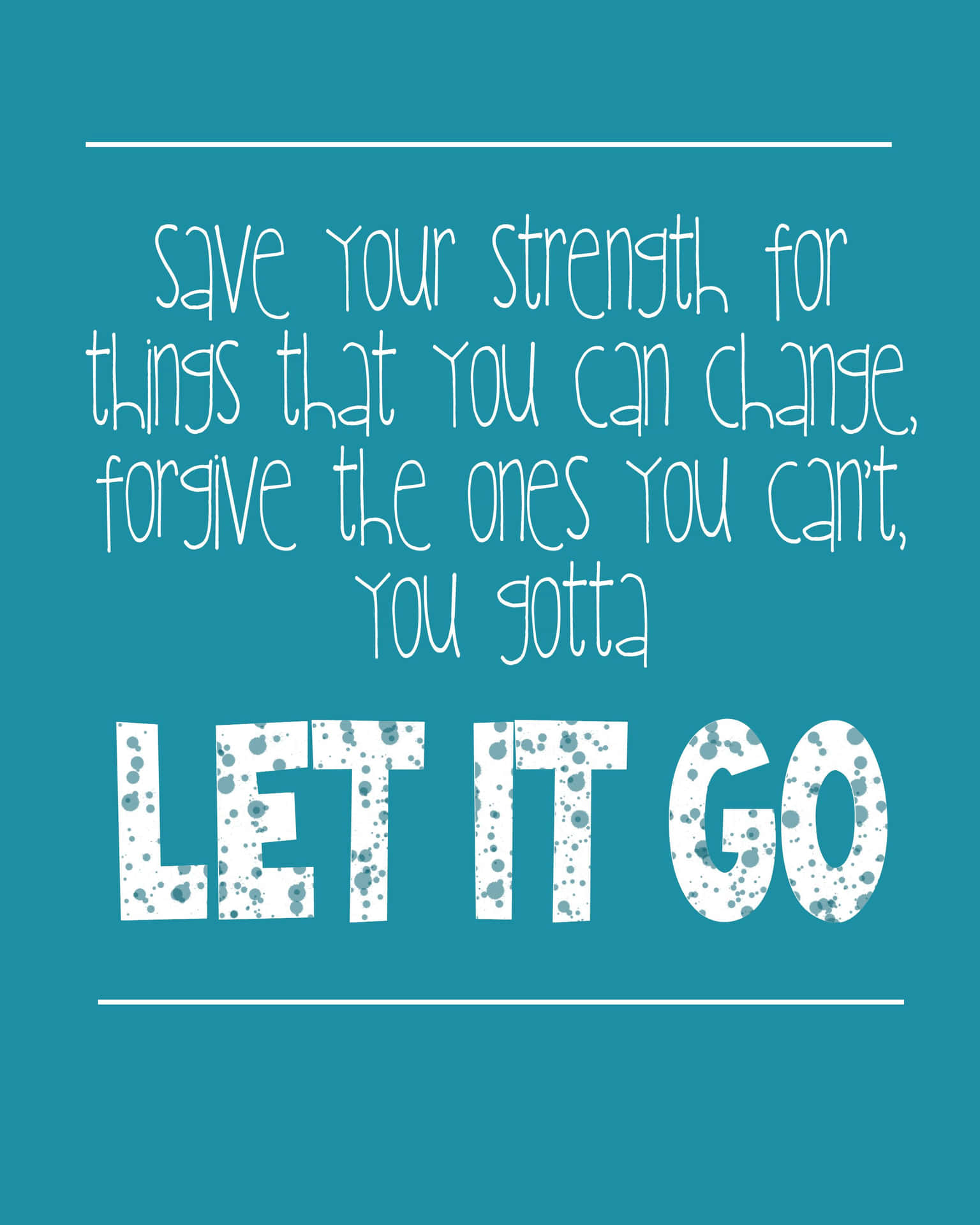 勵志語錄桌布，青綠色背景，白色文字寫著 'LET IT GO'。