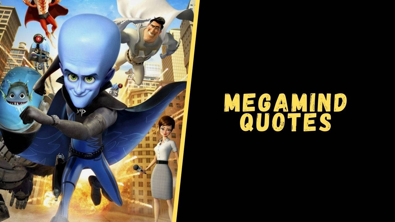 Megamind 和盟友在動畫超級英雄動作場景中，帶有「Megamind Quotes」文字。