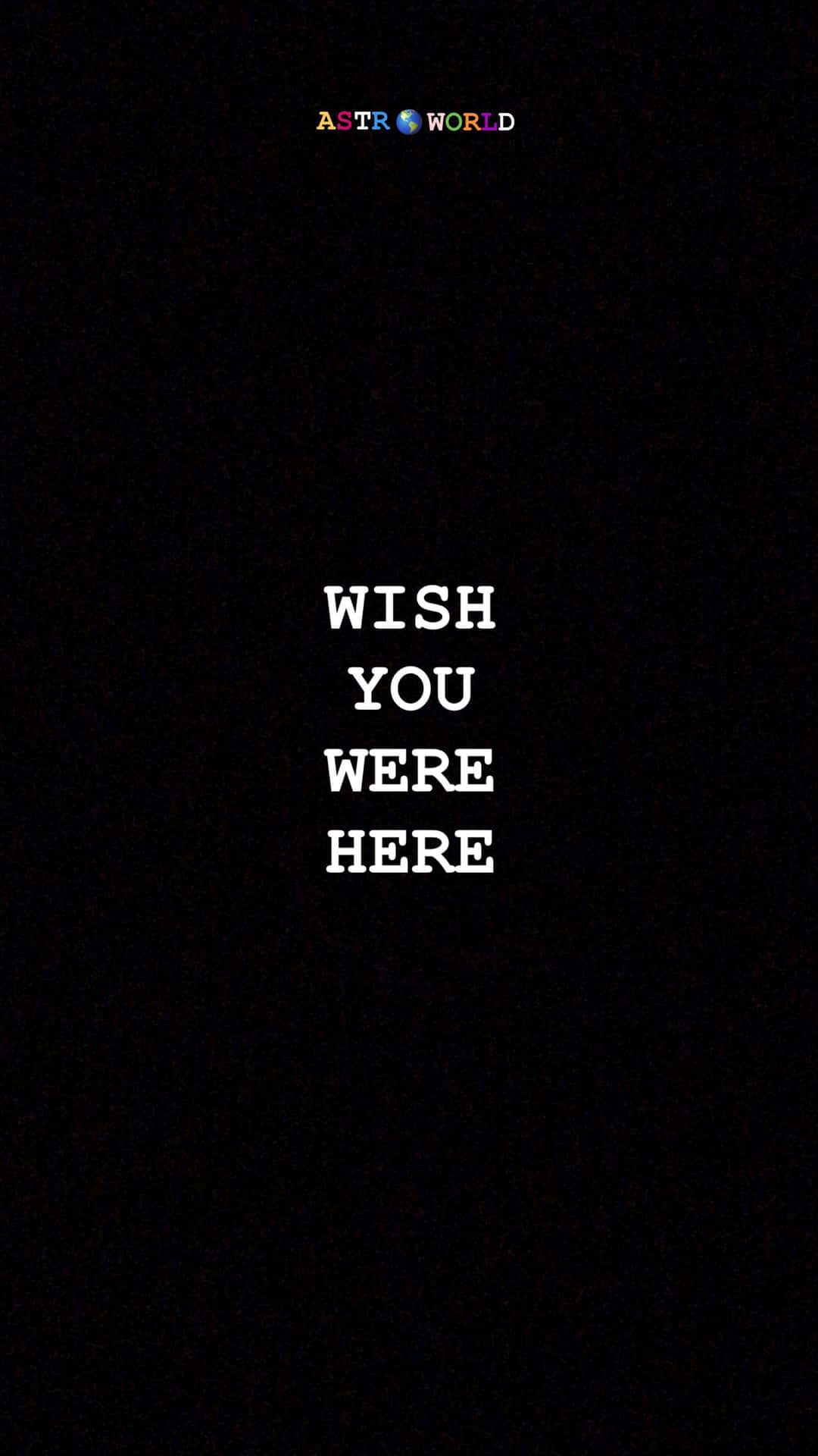 黑色背景，白色文字寫著 wish you were here，頂部有一個細小標誌。