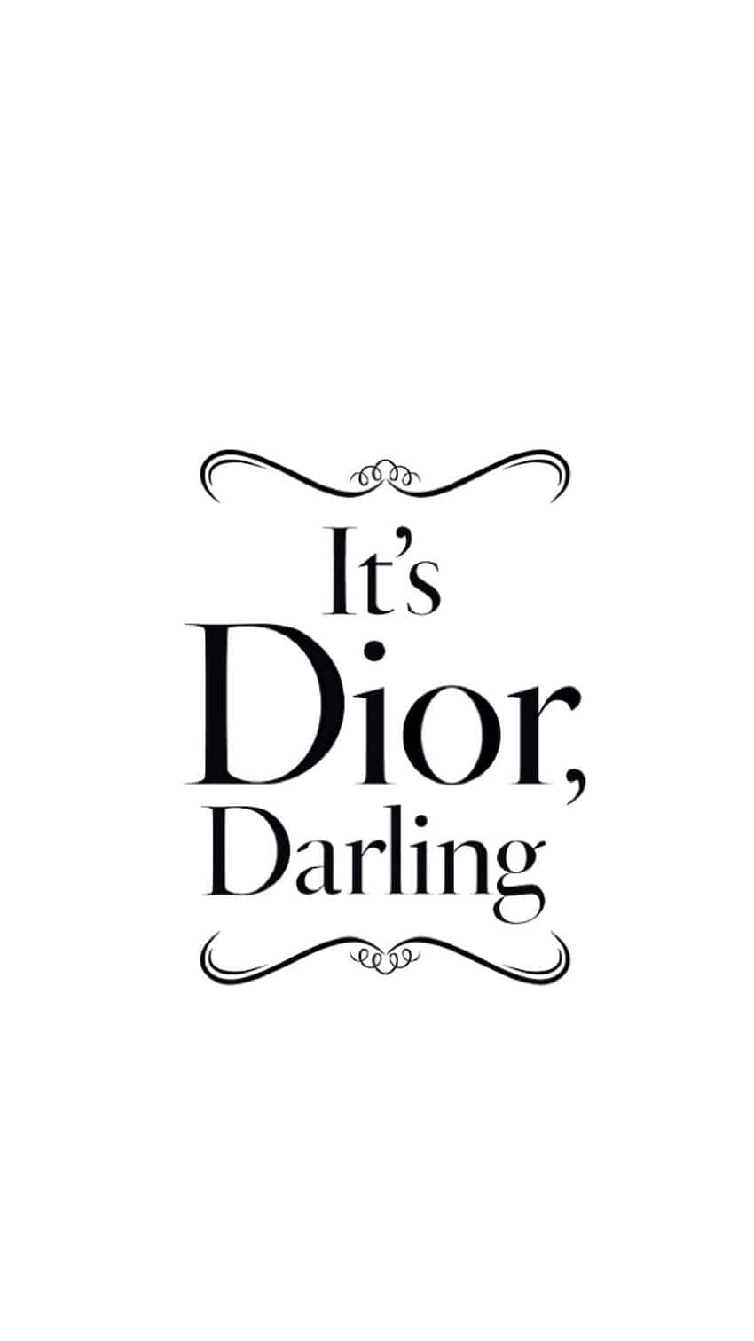 迪奧親愛的引言 壁紙 — 優雅的黑色字體寫著「It's Dior, Darling」，並以華麗的漩渦紋框在純白背景上。
