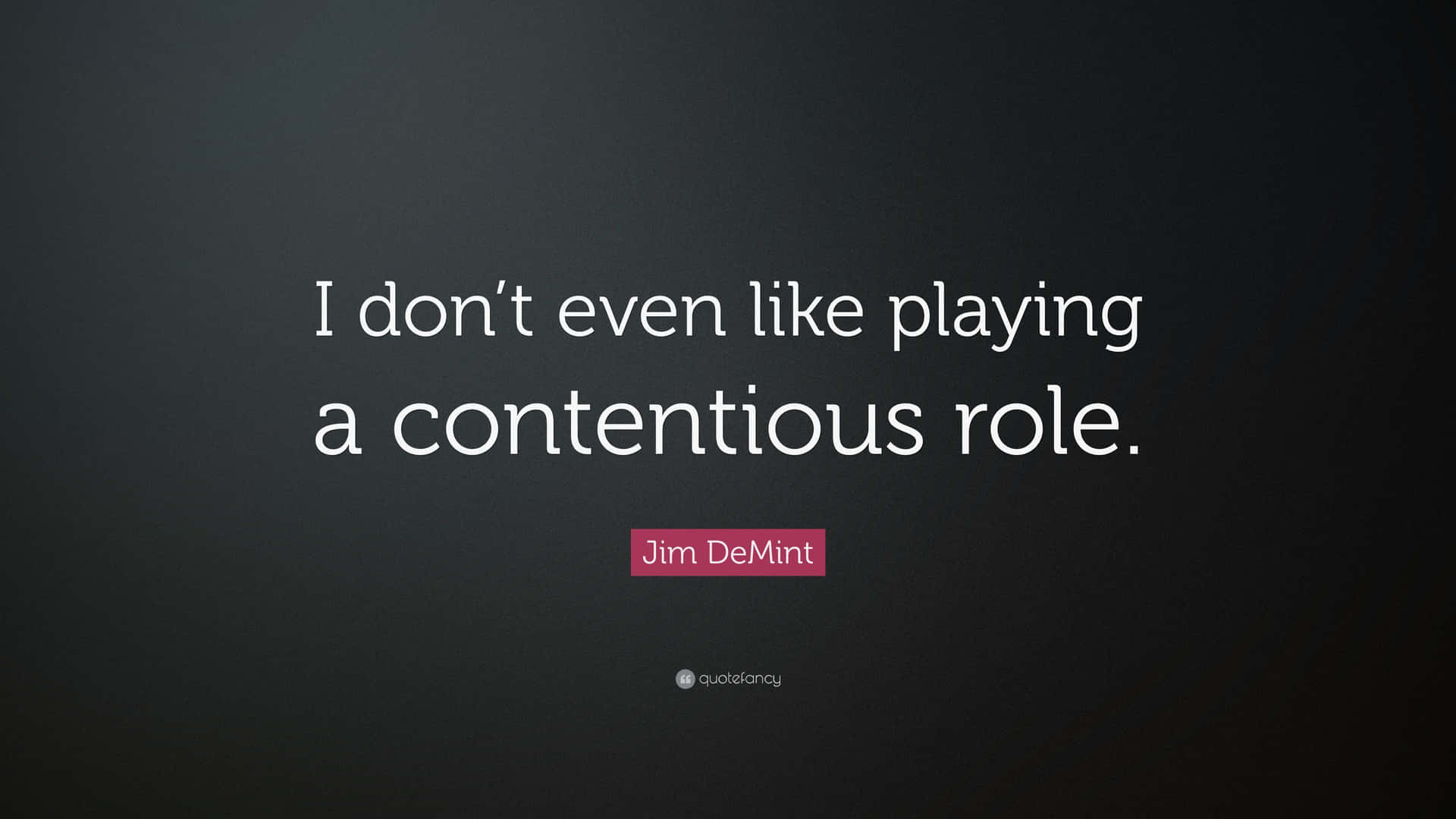 Jim DeMint在深灰色背景上的引言
