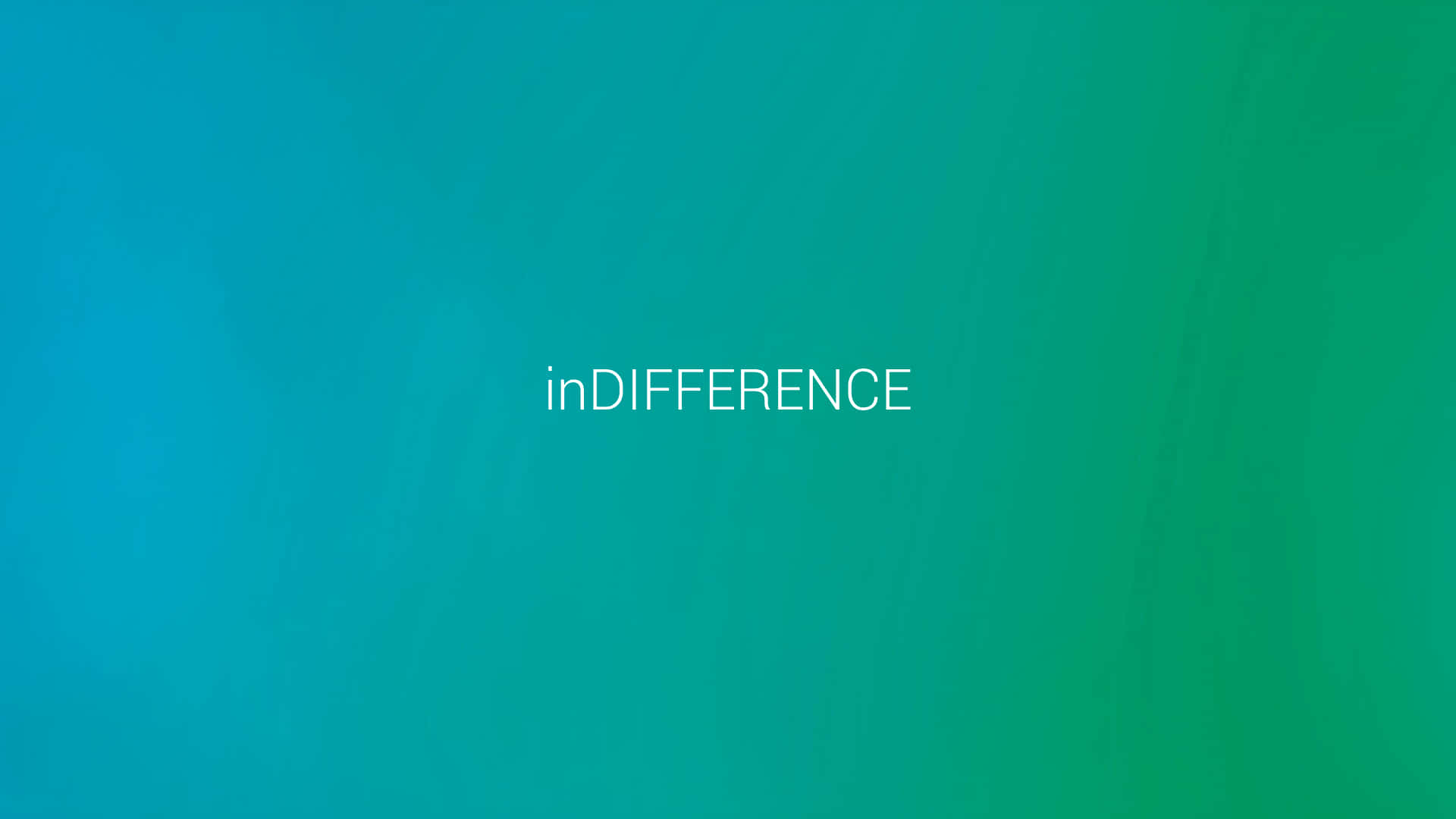 在青綠色到綠色漸變背景上寫著 indifference 的文字。