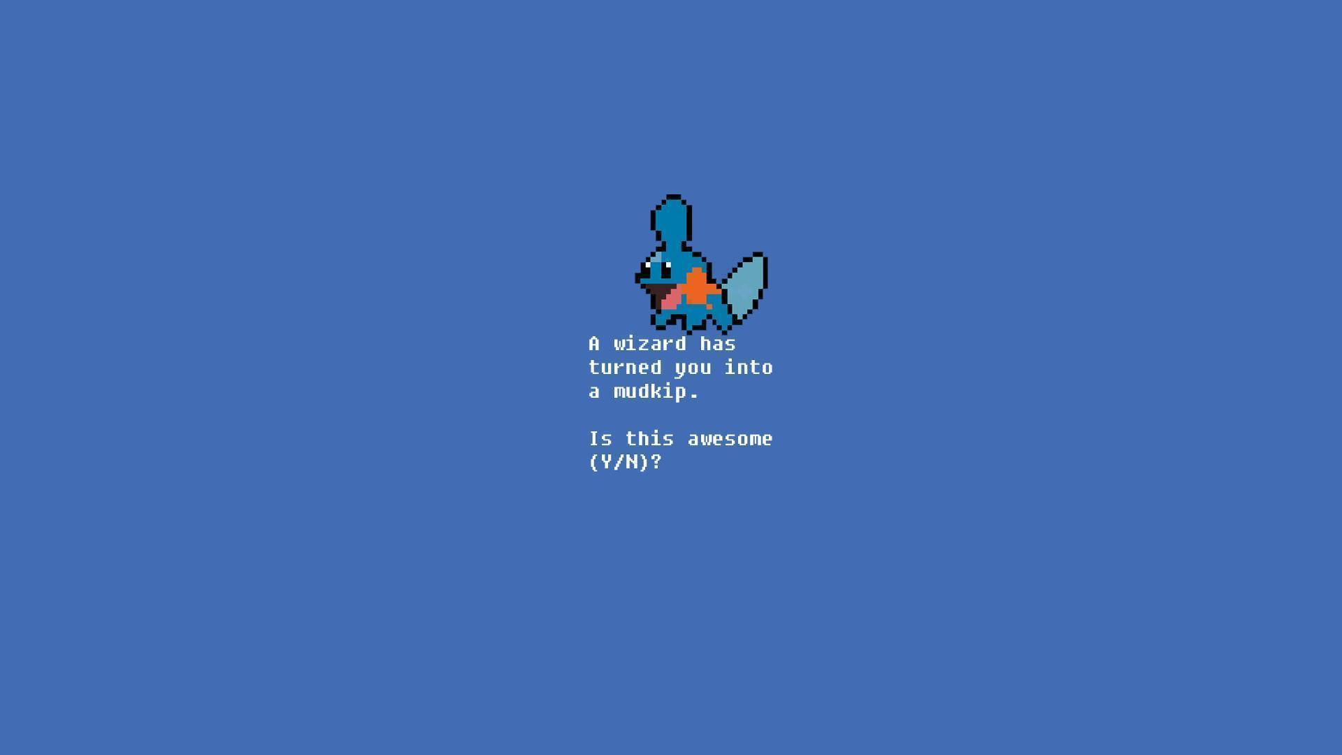 像素化的Mudkip，文字問是否變成mudkip很厲害。