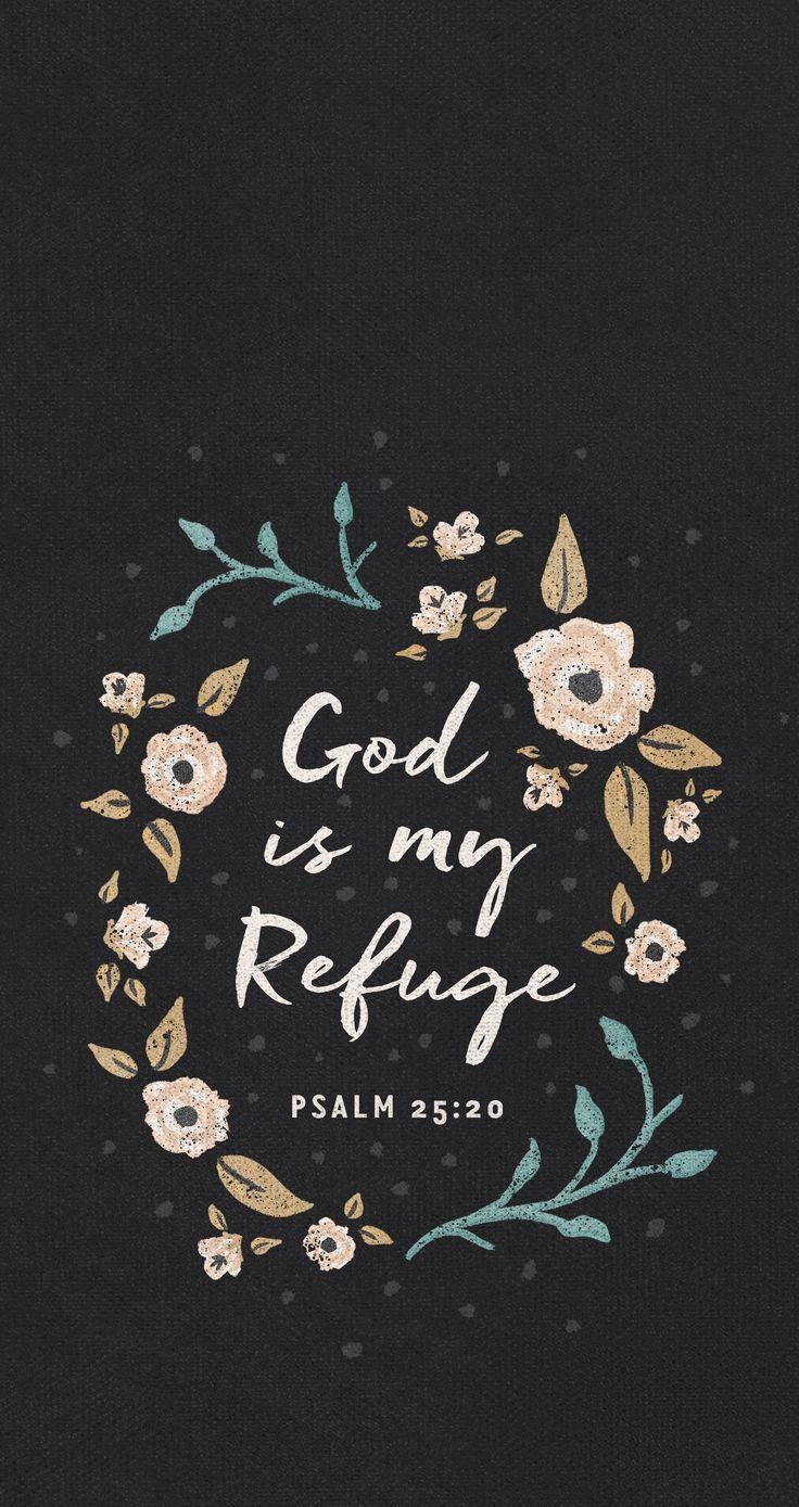 文字顯示「God is my Refuge Psalm 25:20」，在黑色背景上被花環環繞 — 聖經經文 壁紙