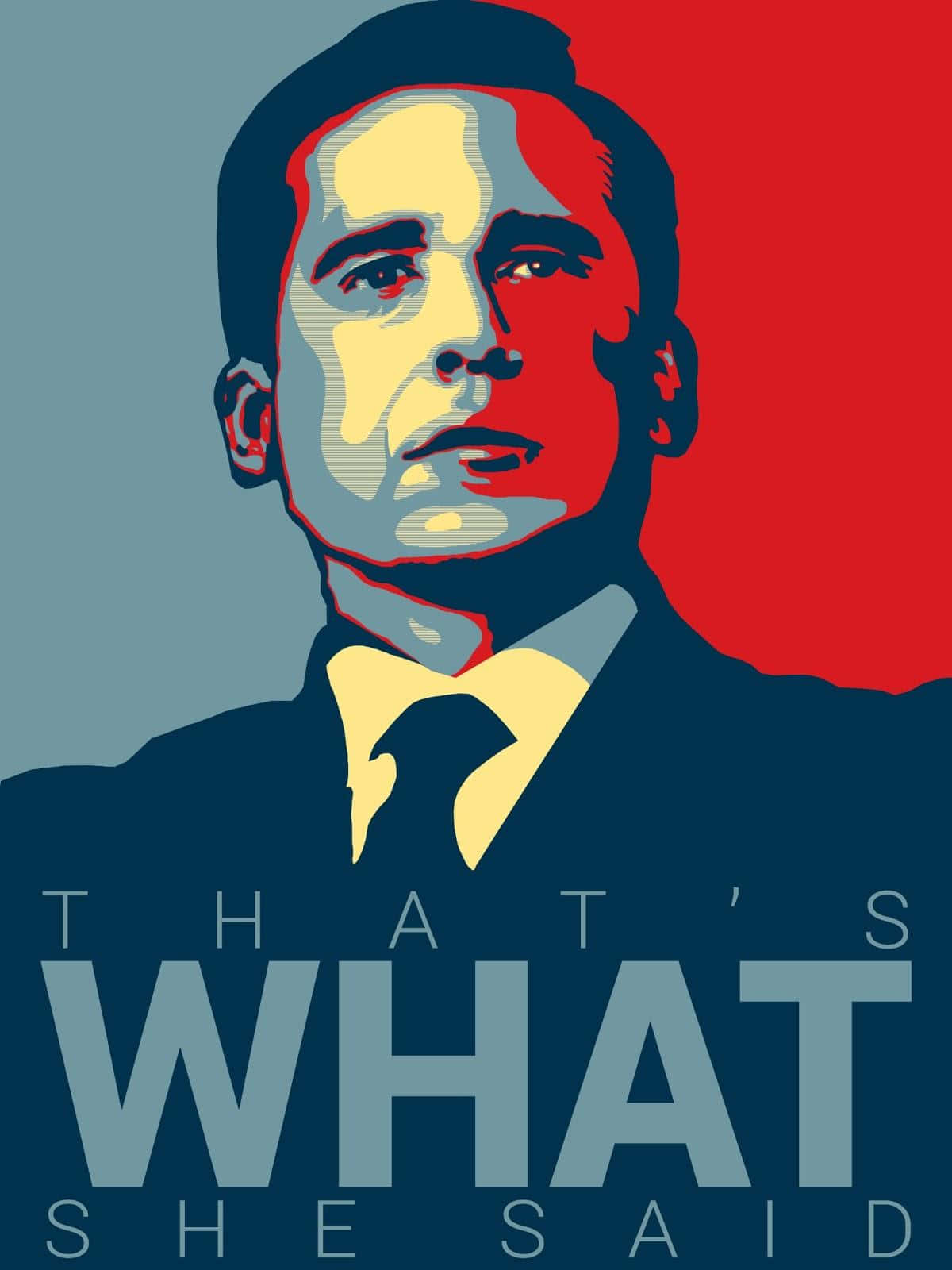 穿西裝的男人的圖形海報，文字是 that's what she said。