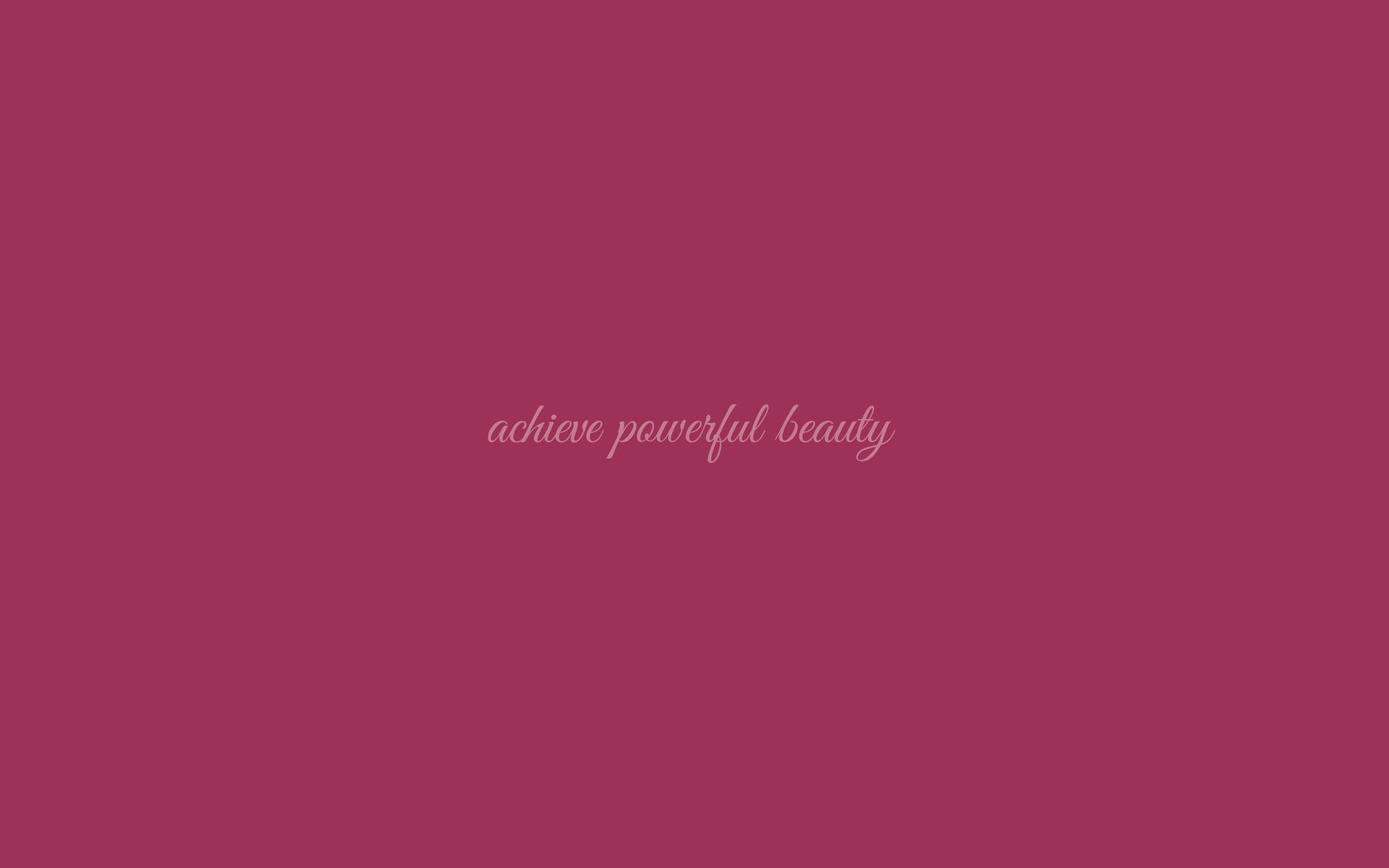 洋紅色背景，草書文字寫著 achieve powerful beauty
