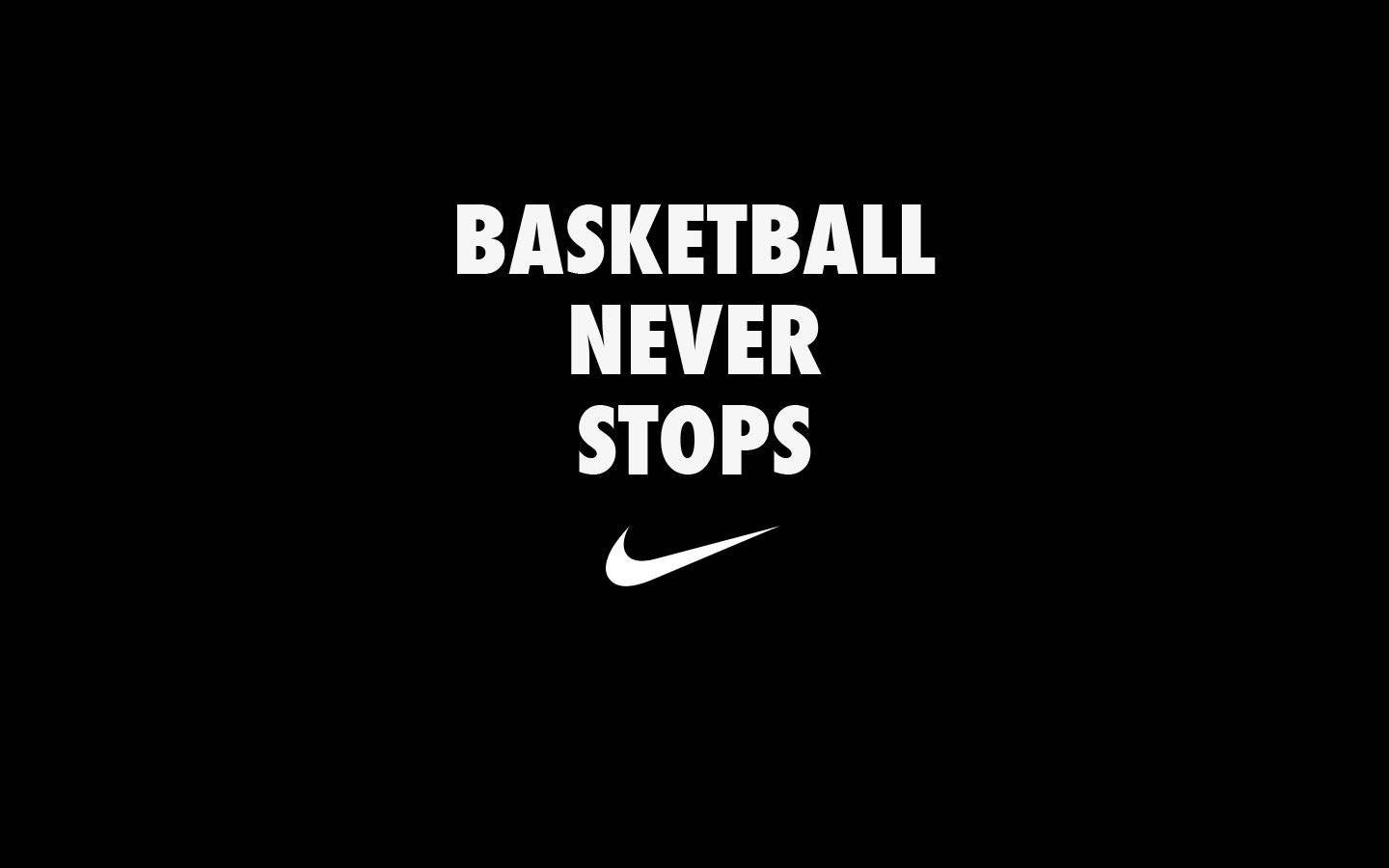 酷炫籃球籃球從不停歇 壁紙 — 粗體白色文字「basketball never stops」居中顯示在純黑色背景上，下方有Nike勾號。