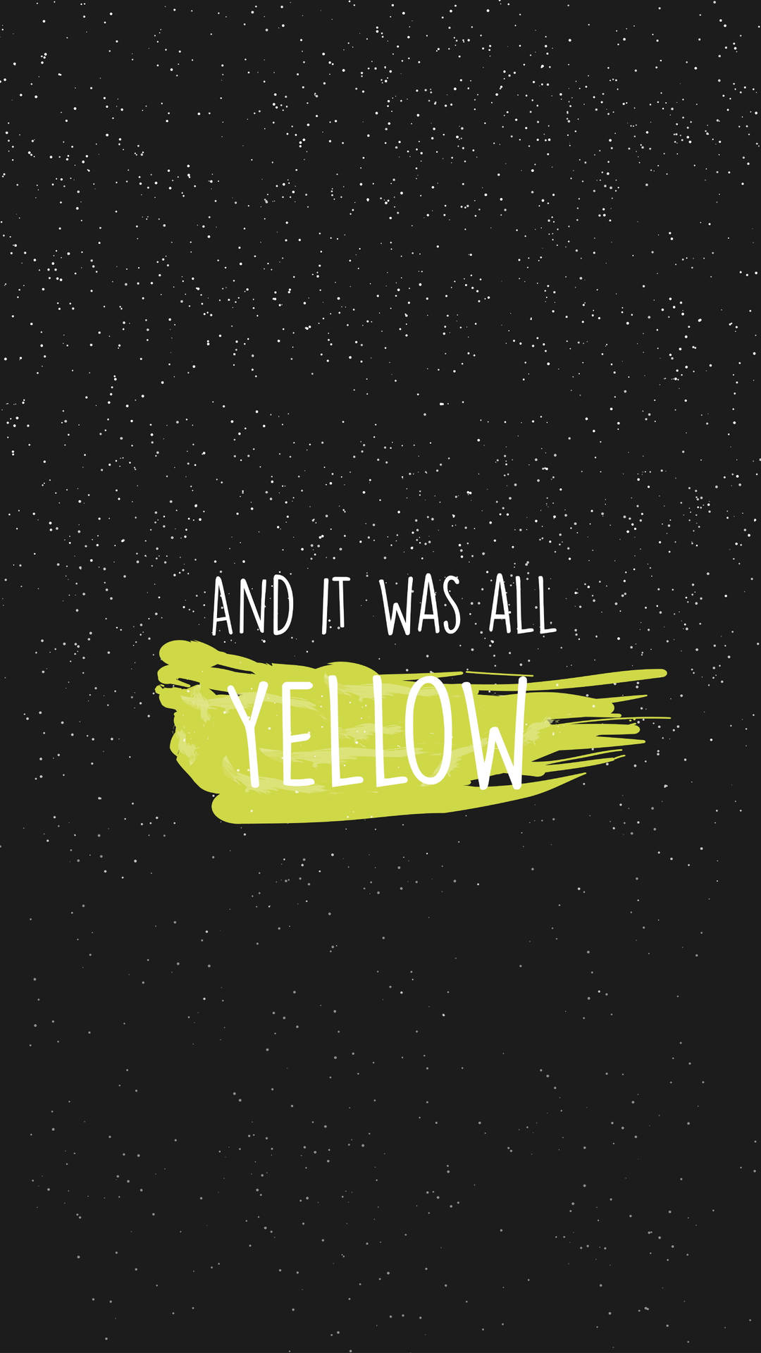 文字顯示為「and it was all yellow」，並在黃色一詞上有一道黃色筆觸。