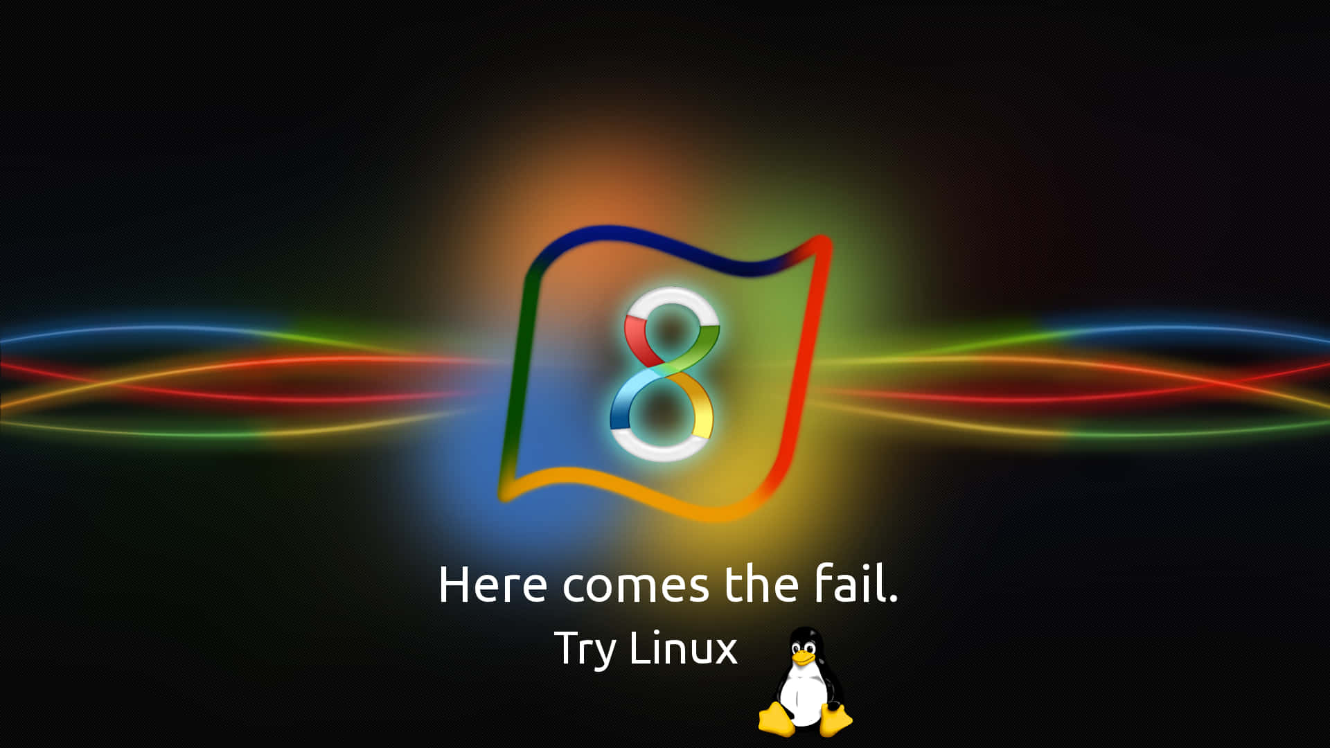 釋放 Linux 的強大能量 壁紙 — 一個發光的數字八，以彩色旗幟形狀呈現，在黑暗背景中散發出彩虹光線，並帶有文字「Here comes the fail Try Linux」和一隻企鵝。