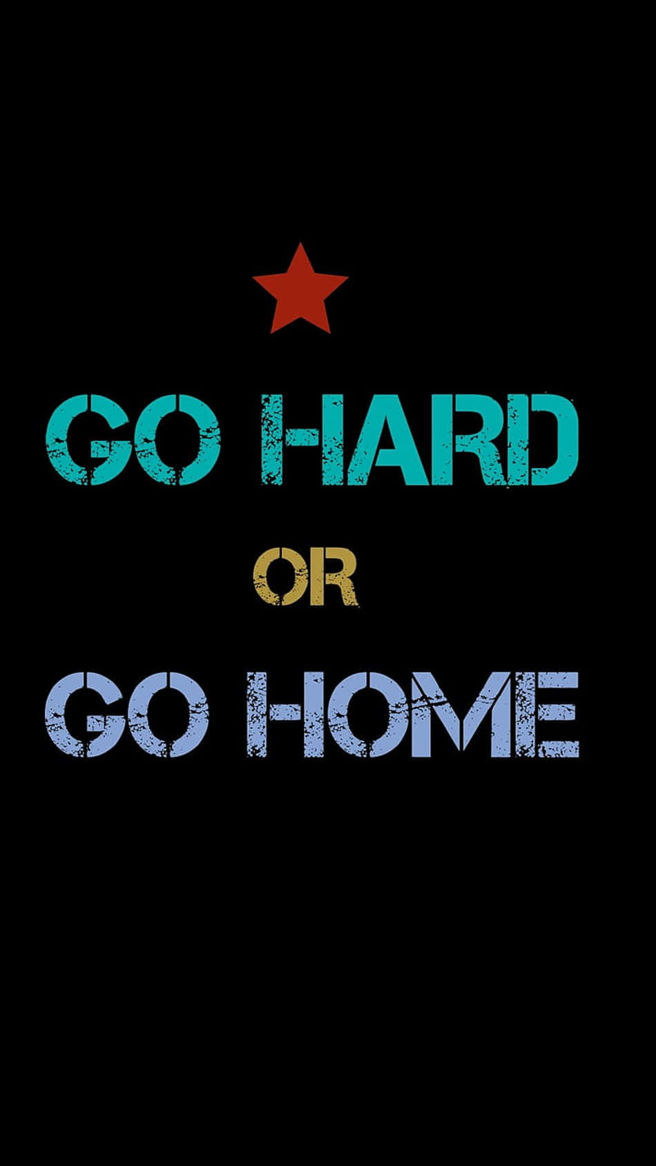 勵志名言 go hard or go home，黑色背景上有紅色星星。