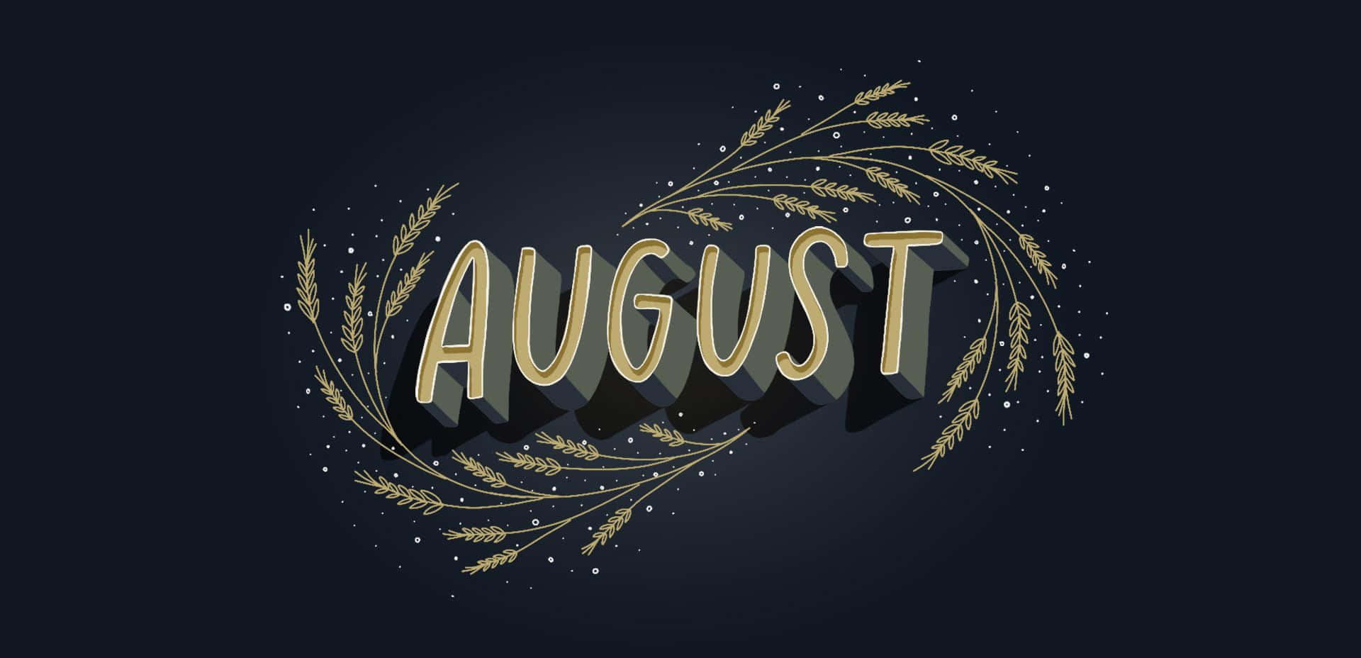 August 桌布 壁紙 — 金色3D字體的「August」一詞，被麥穗和星星環繞，襯以深海軍藍背景。