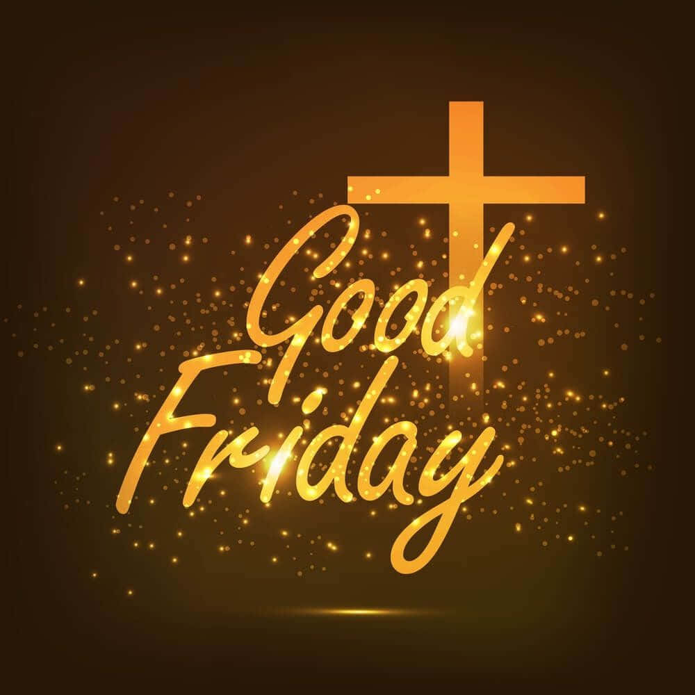 Good Friday 桌布 壁紙 — 金色嘅「耶穌受難日」文字同十字架喺深啡色背景上閃爍發光，帶有閃亮粒子。