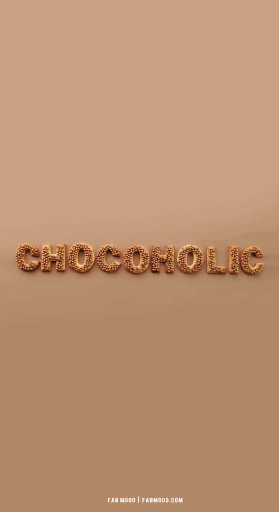 朱古力字母喺啡色背景上拼出「CHOCOHOLIC」。